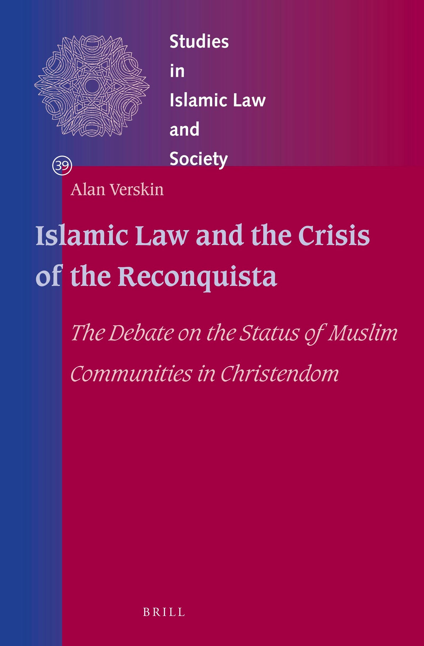 Book cover image for Islamic Law and the Crisis of the Reconquista ISBN: 9789004283190