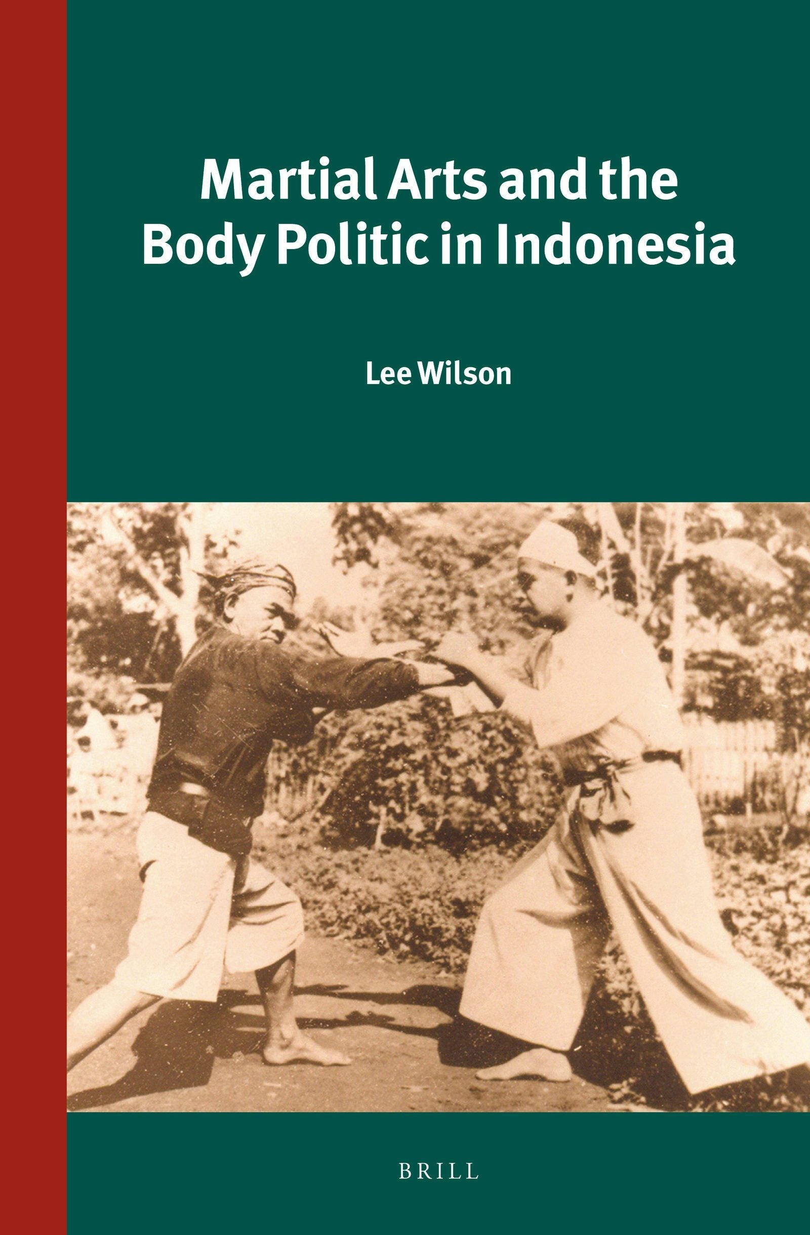 Book cover image for Martial Arts and the Body Politic in Indonesia ISBN: 9789004287730