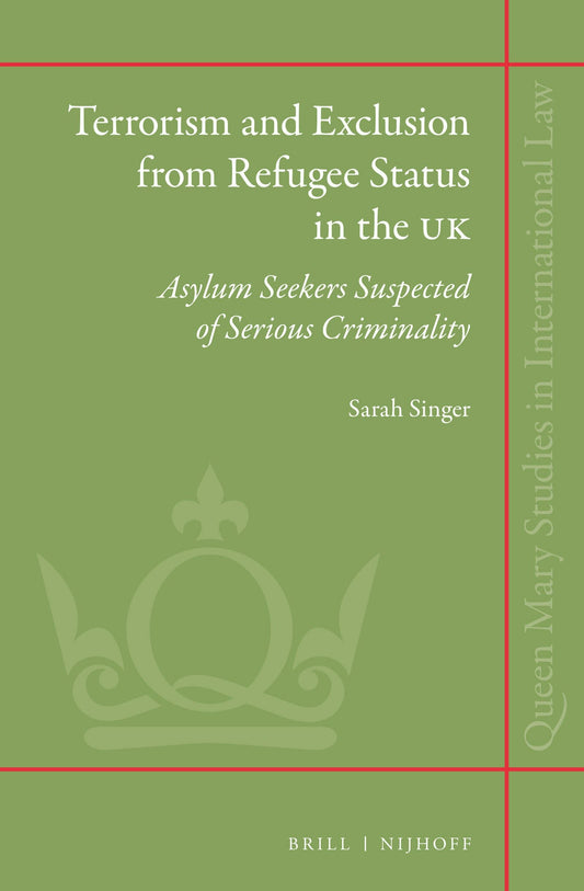 Terrorism and Exclusion from Refugee Status in the UK