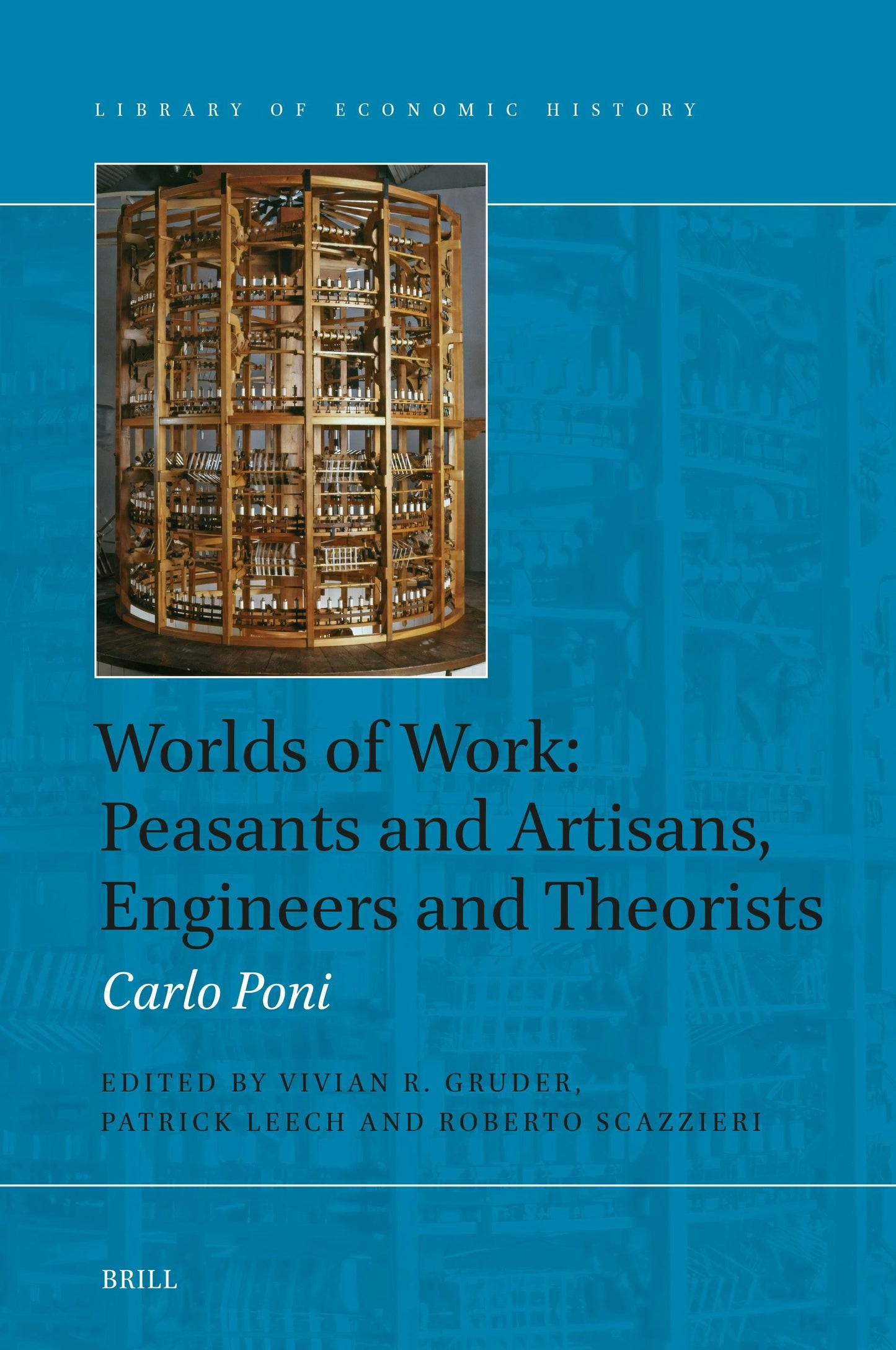Book cover image for Worlds of Work: Peasants and Artisans, Engineers and Theorists ISBN: 9789004294349