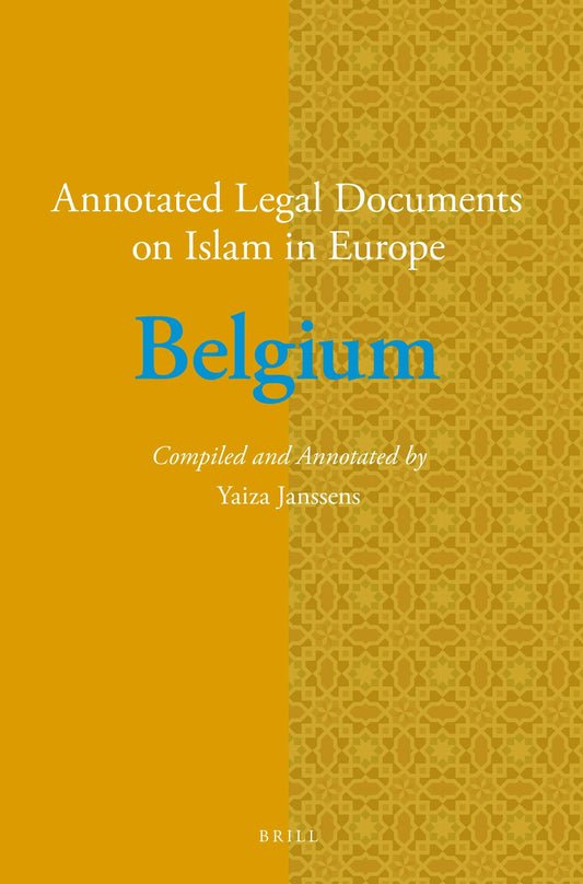 Annotated Legal Documents on Islam in Europe: Belgium