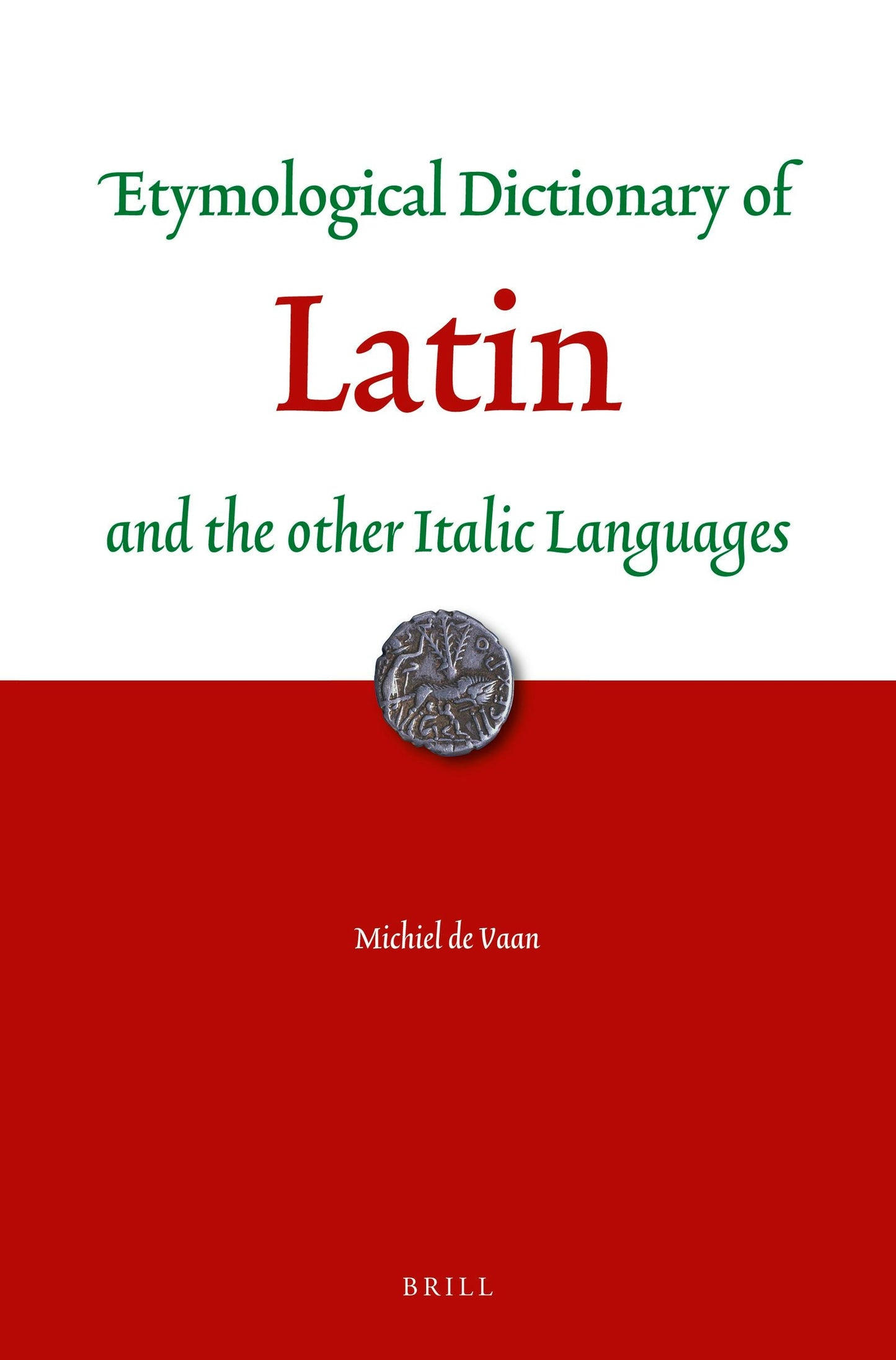 Book cover image for Etymological Dictionary of Latin ISBN: 9789004321892