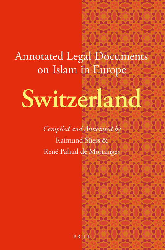 Annotated Legal Documents on Islam in Europe: Switzerland