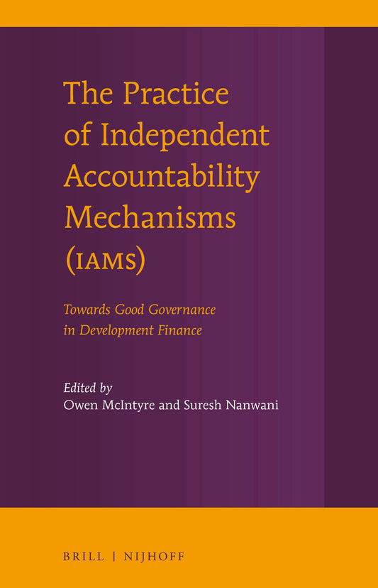The Practice of Independent Accountability Mechanisms (IAMs)