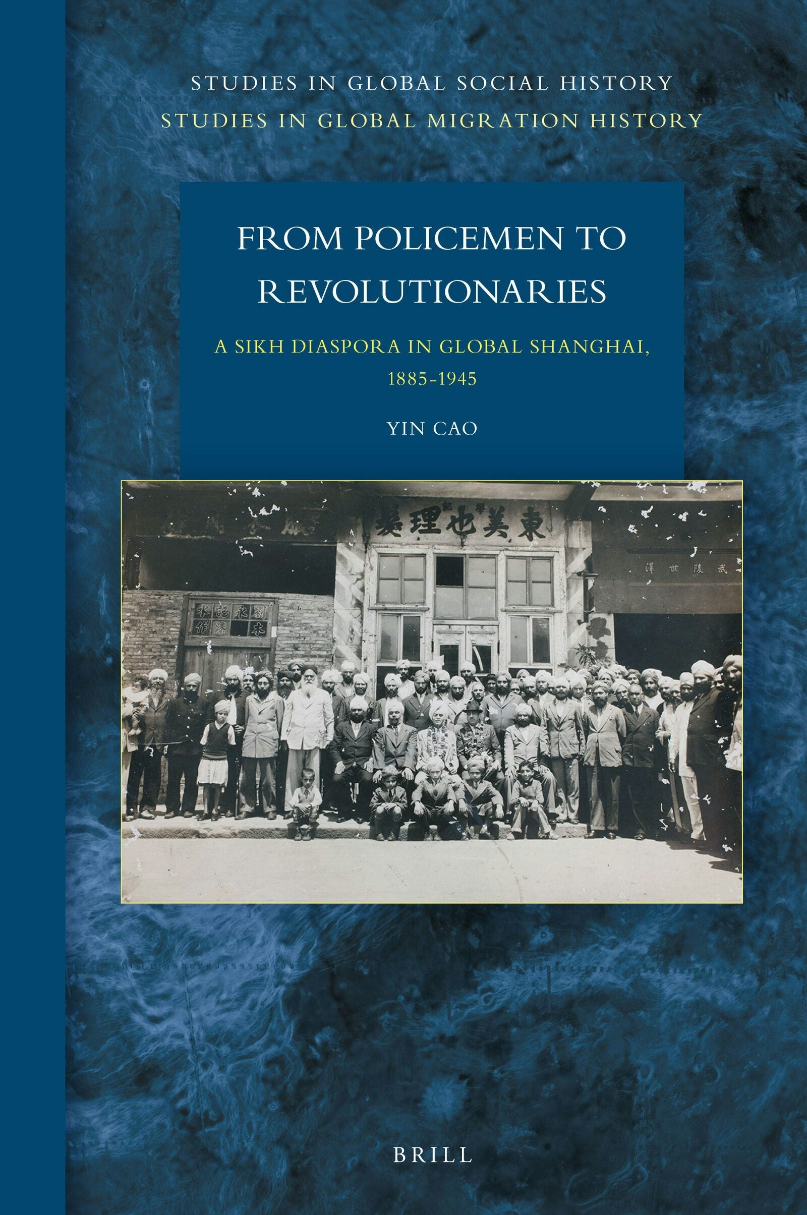 Book cover image for From Policemen to Revolutionaries: A Sikh Diaspora in Global Shanghai, 1885-1945 ISBN: 9789004344082