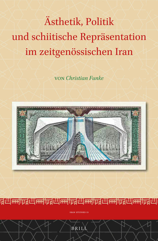 Ästhetik, Politik und schiitische Repräsentation im zeitgenössischen Iran