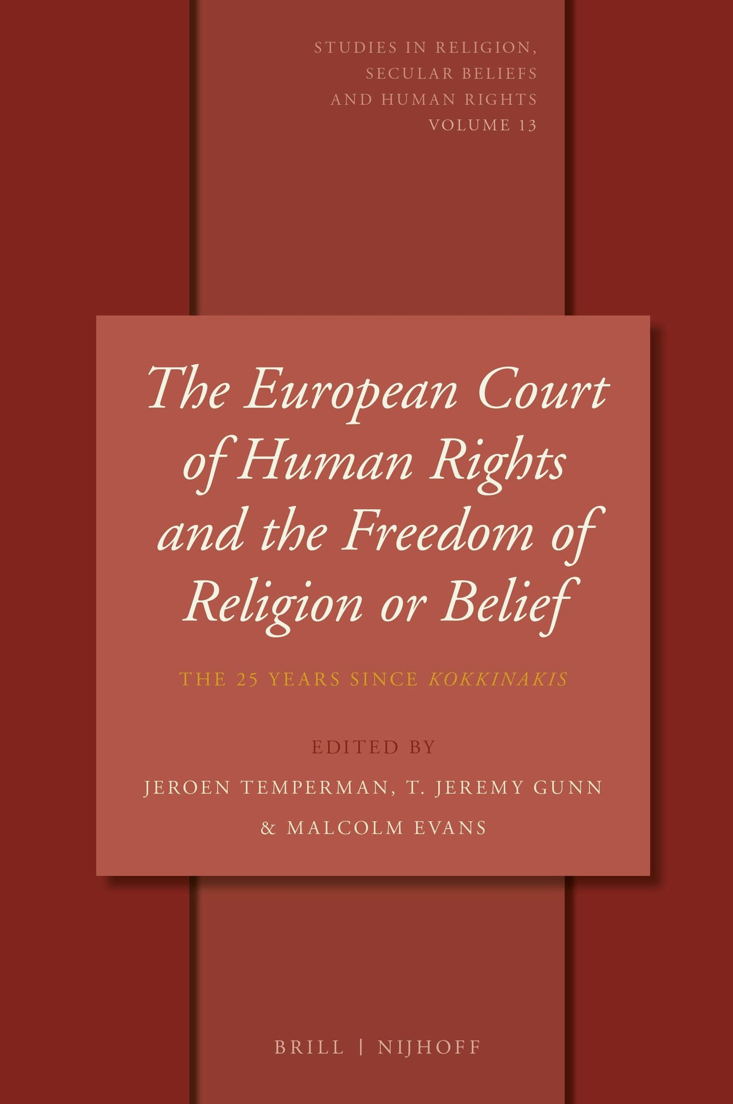 Book cover image for The European Court of Human Rights and the Freedom of Religion or Belief ISBN: 9789004346895