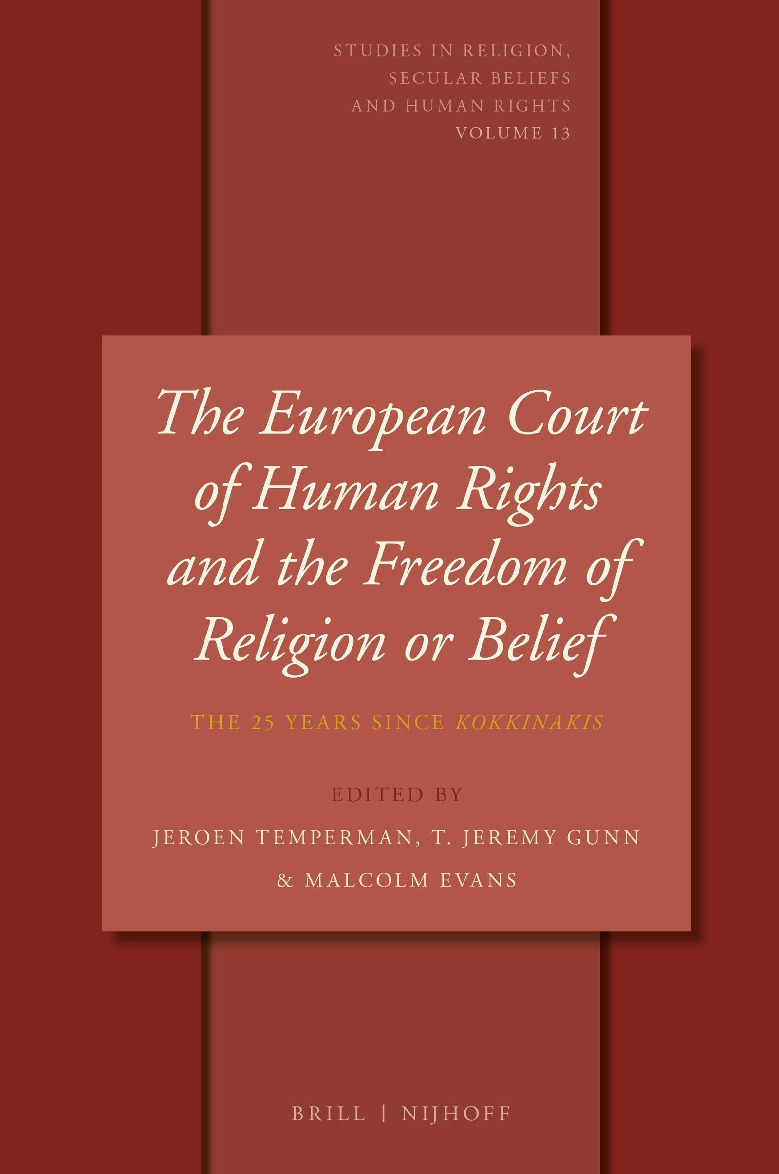 Book cover image for The European Court of Human Rights and the Freedom of Religion or Belief ISBN: 9789004346895