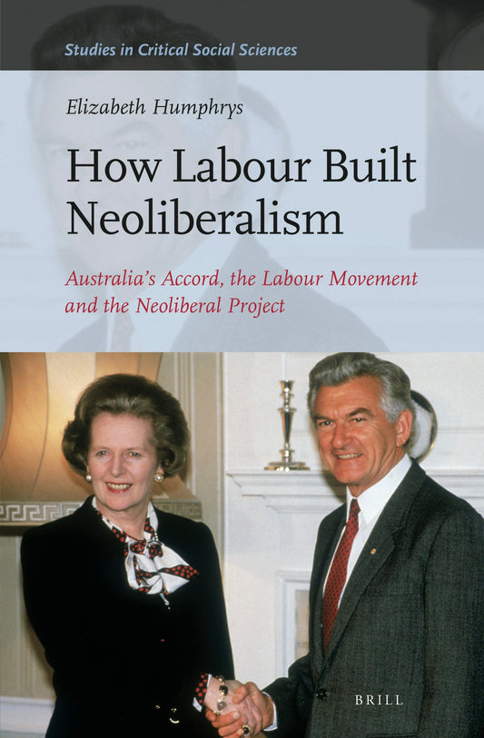 How Labour Built Neoliberalism