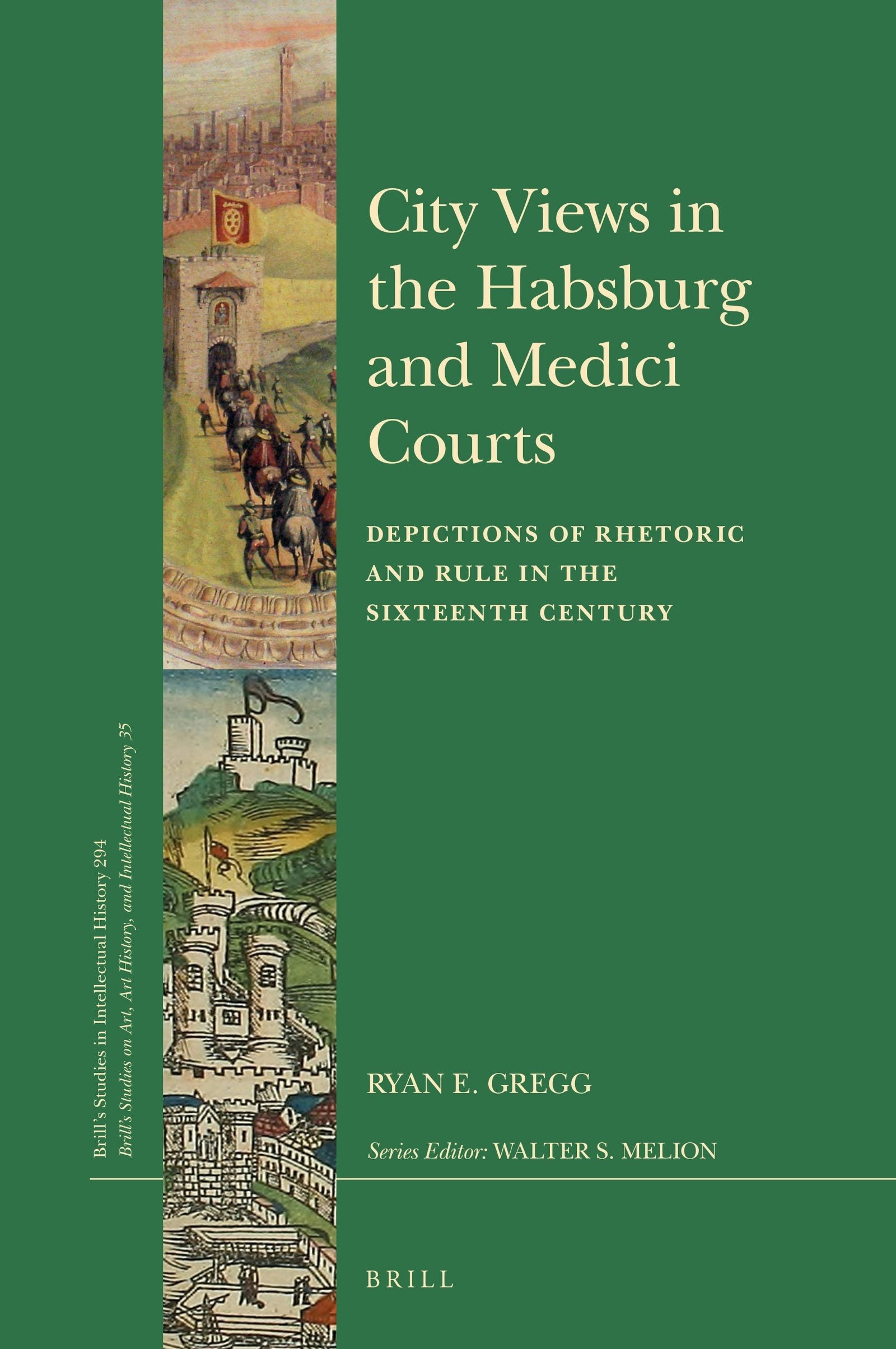 Book cover image for City Views in the Habsburg and Medici Courts ISBN: 9789004357204