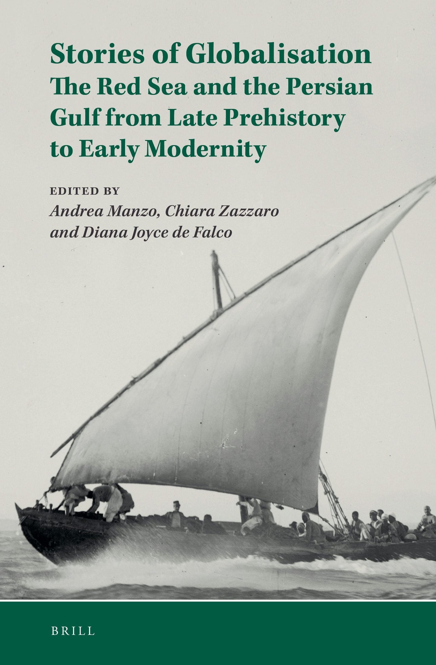 Book cover image for Stories of Globalisation: The Red Sea and the Persian Gulf from Late Prehistory to Early Modernity ISBN: 9789004361430
