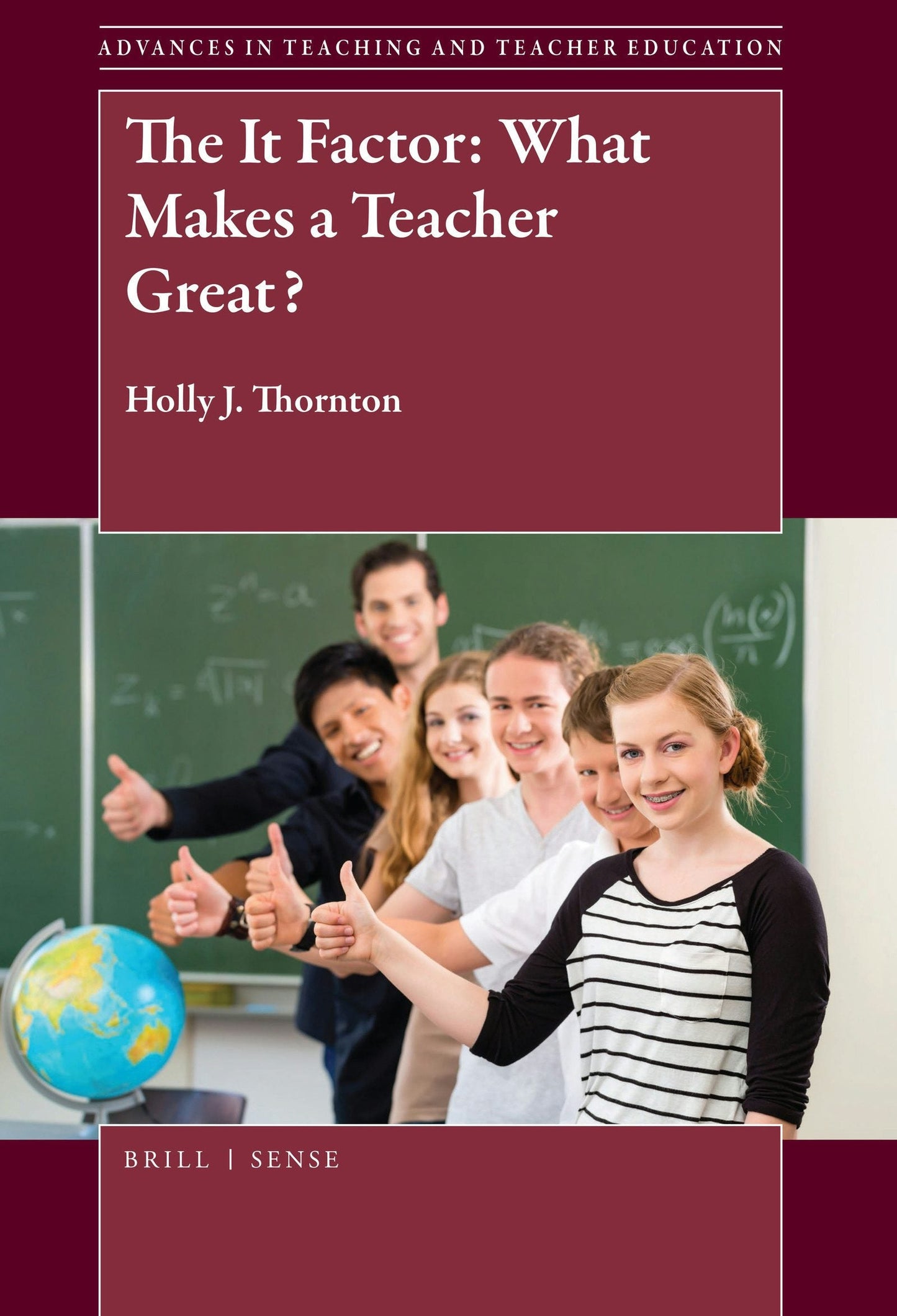 Book cover image for The It Factor: What Makes a Teacher Great? ISBN: 9789004364462