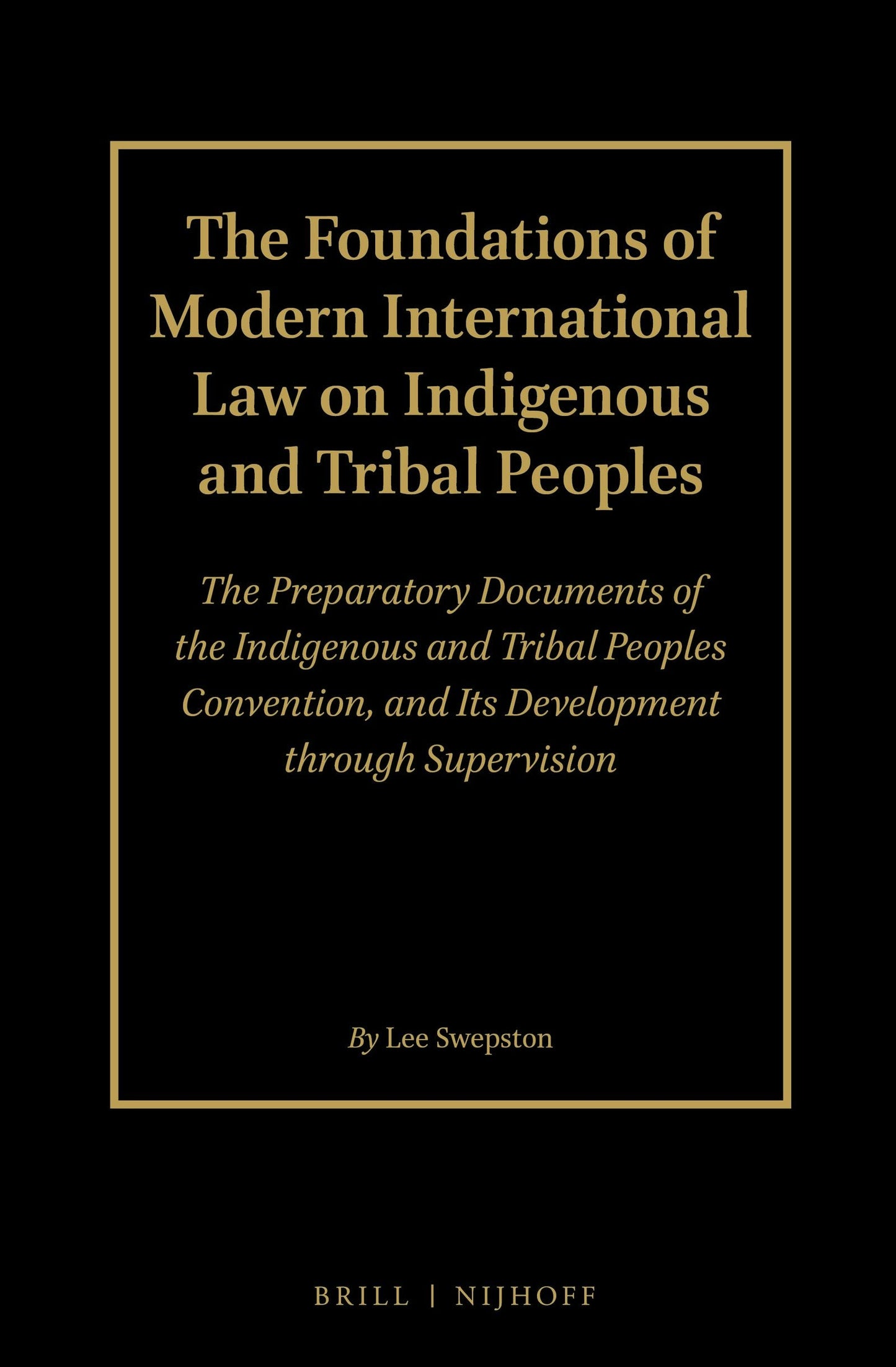 Book cover image for The Foundations of Modern International Law on Indigenous and Tribal Peoples (2 Volume Set) ISBN: 9789004373754