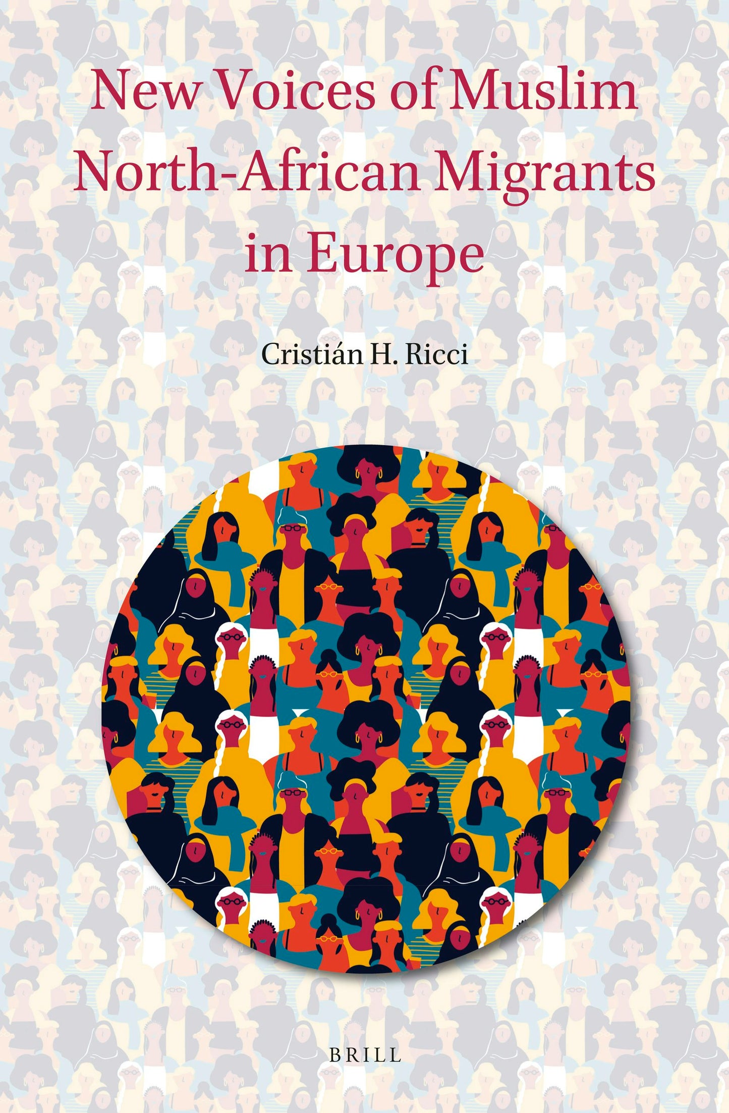 Book cover image for New Voices of Muslim North-African Migrants in Europe ISBN: 9789004378940