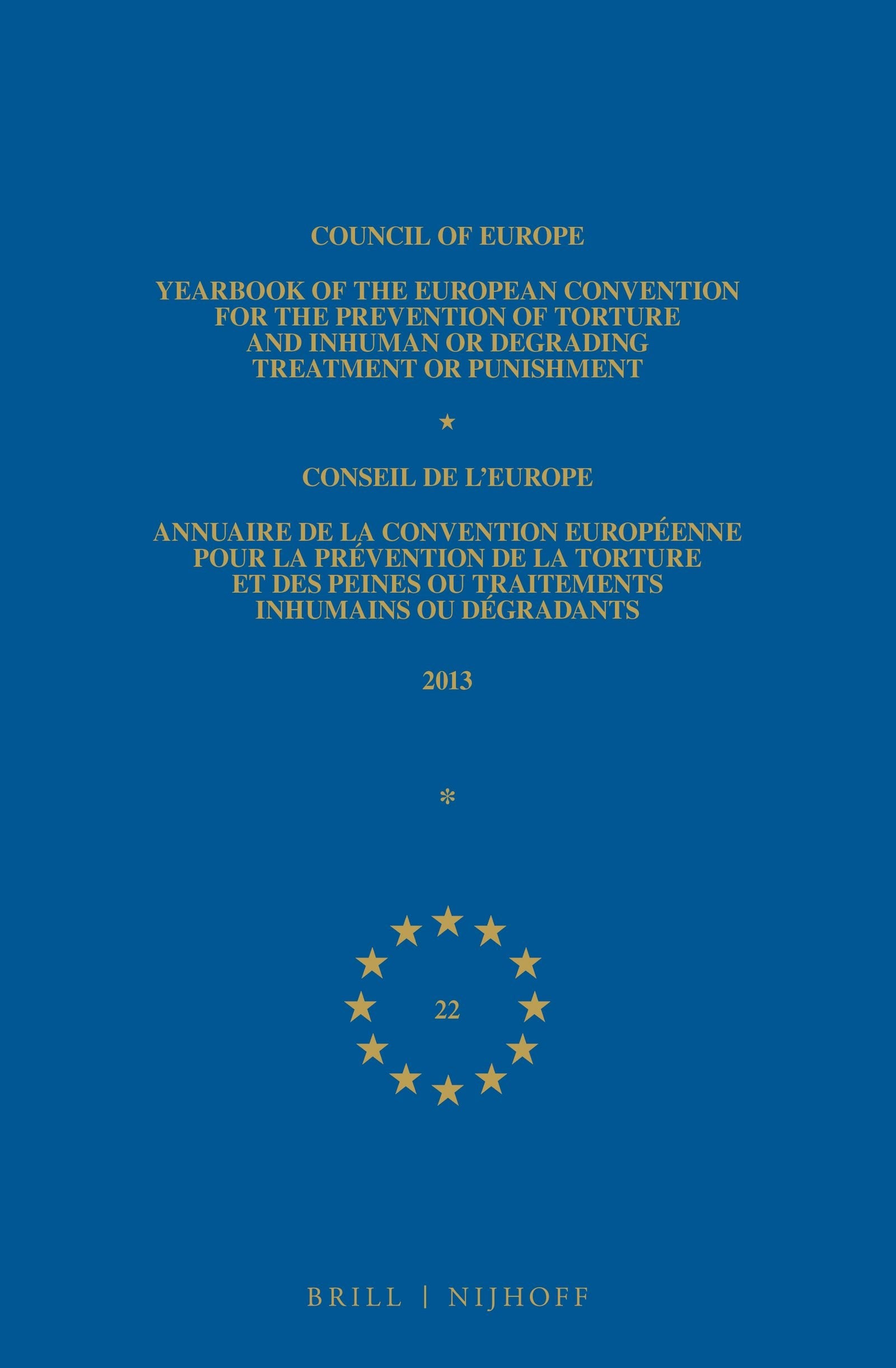 Book cover image for Yearbook of the European Convention for the Prevention of Torture and Inhuman or Degrading Treatment or Punishment/Annuaire de la convention européenne pour la prévention de la torture et des peines ou traitements inhumains ou dégradants ISBN: 9789004381483