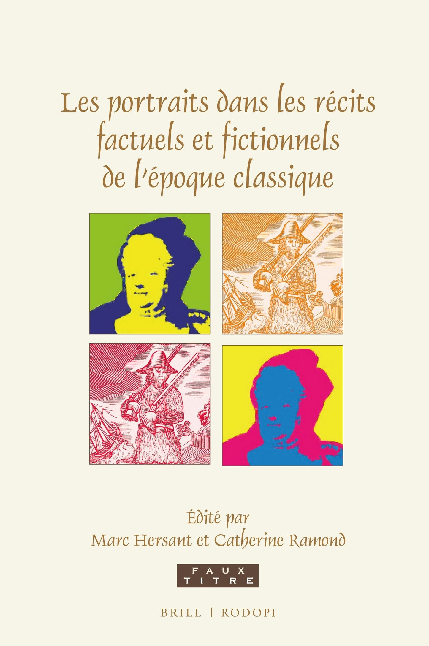 Book cover image for Les portraits dans les récits factuels et fictionnels de l’époque classique ISBN: 9789004384590