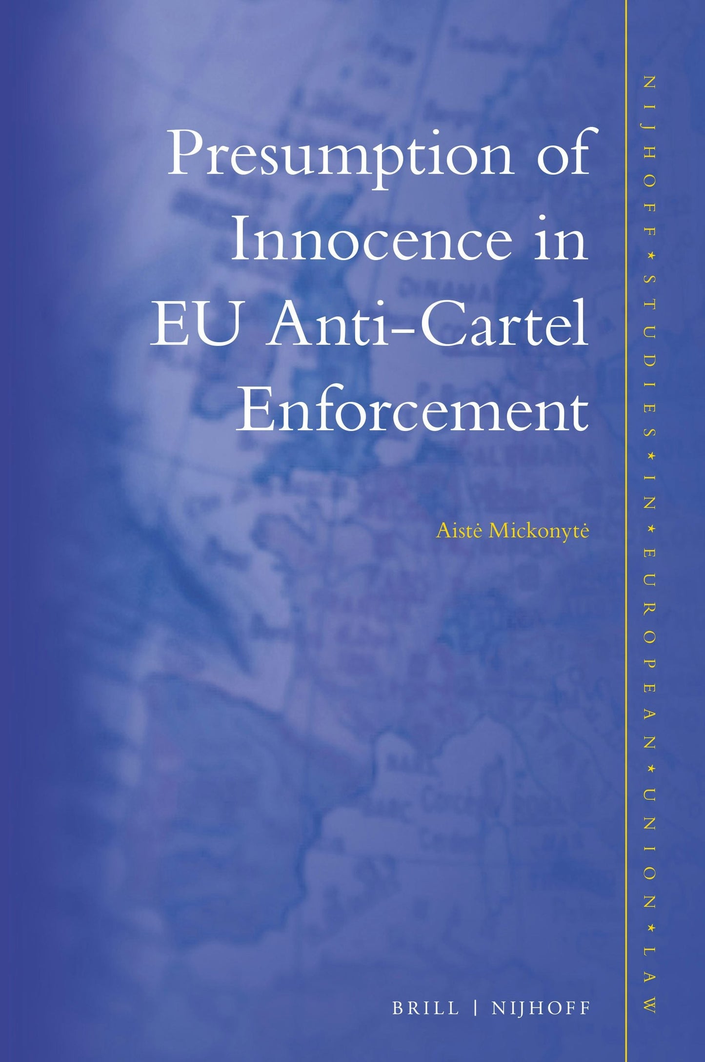 Book cover image for Presumption of Innocence in EU Anti-Cartel Enforcement ISBN: 9789004384668