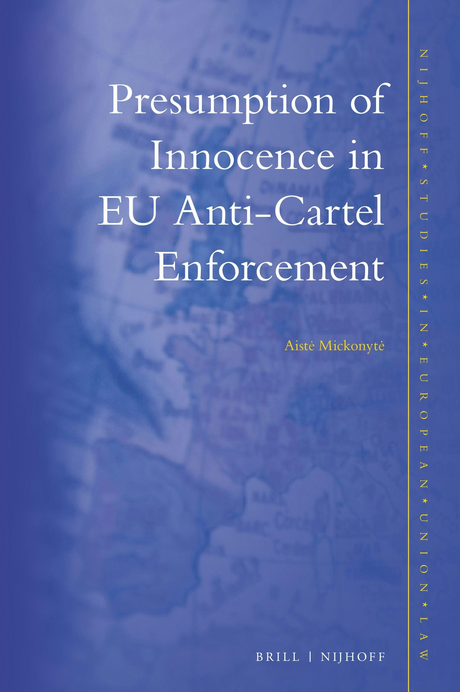 Book cover image for Presumption of Innocence in EU Anti-Cartel Enforcement ISBN: 9789004384668