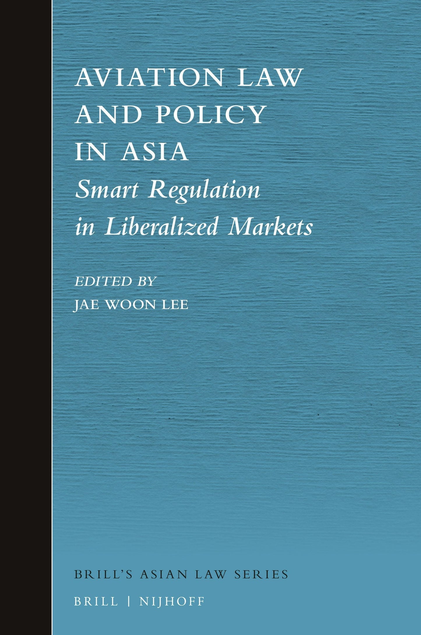 Book cover image for Aviation Law and Policy in Asia ISBN: 9789004395923