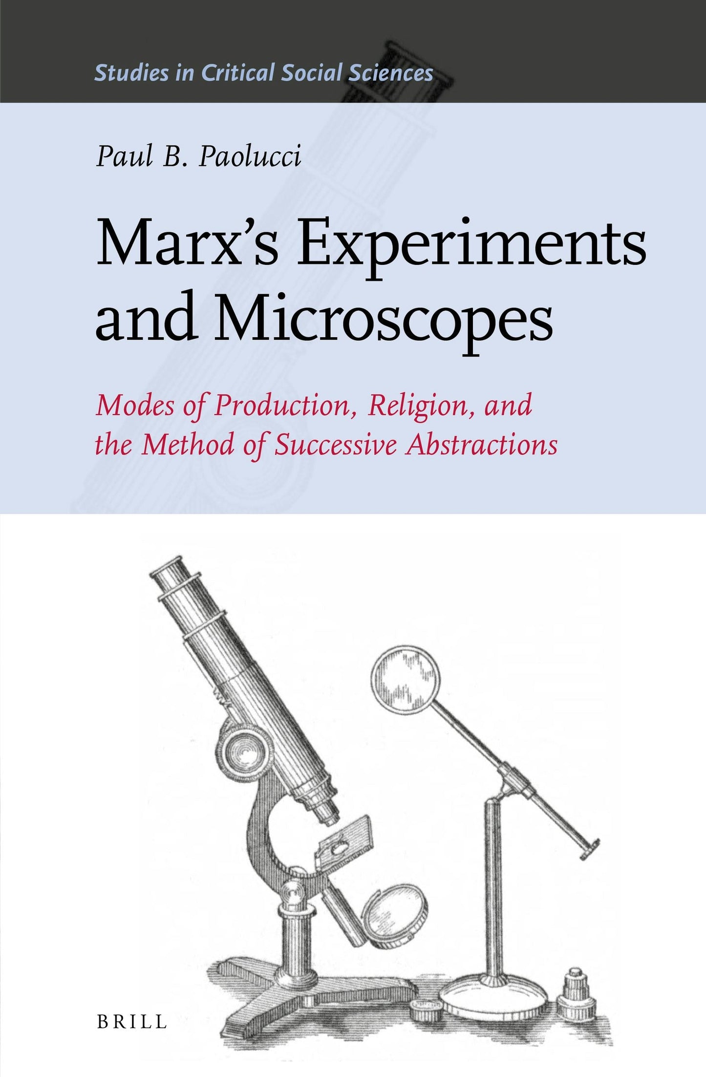Book cover image for Marx’s Experiments and Microscopes ISBN: 9789004413856