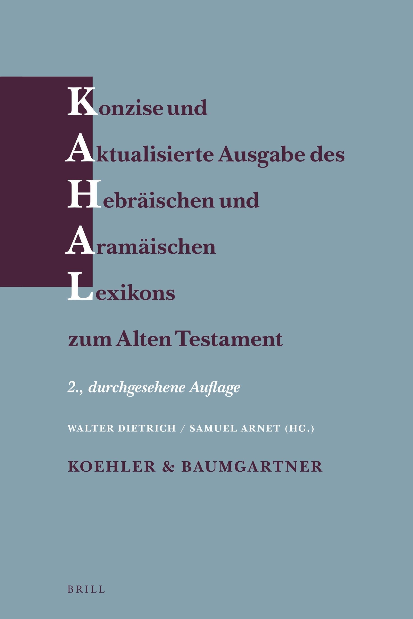 Book cover image for Konzise und aktualisierte Ausgabe des Hebräischen und Aramäischen Lexikons zum Alten Testament ISBN: 9789004420908