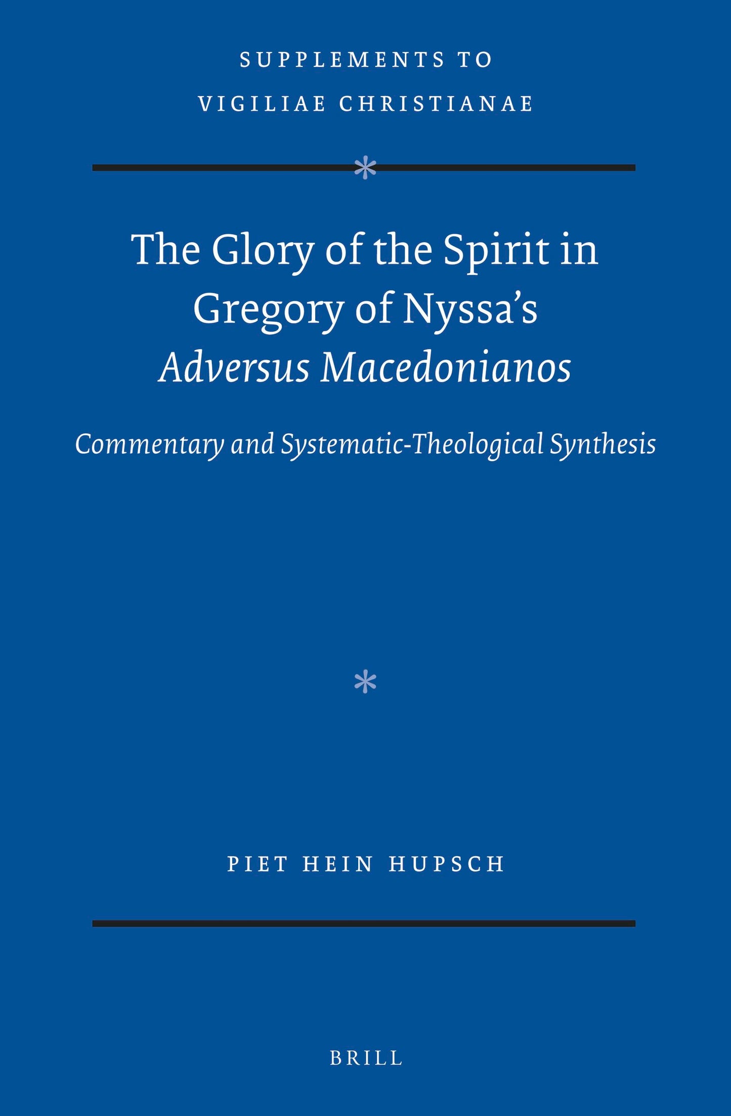 Book cover image for The Glory of the Spirit in Gregory of Nyssa’s Adversus Macedonianos ISBN: 9789004422278