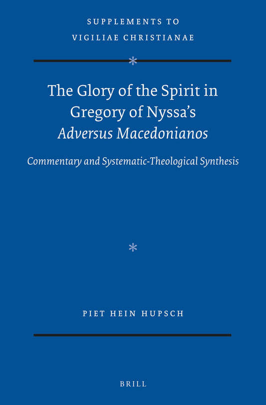The Glory of the Spirit in Gregory of Nyssa’s Adversus Macedonianos