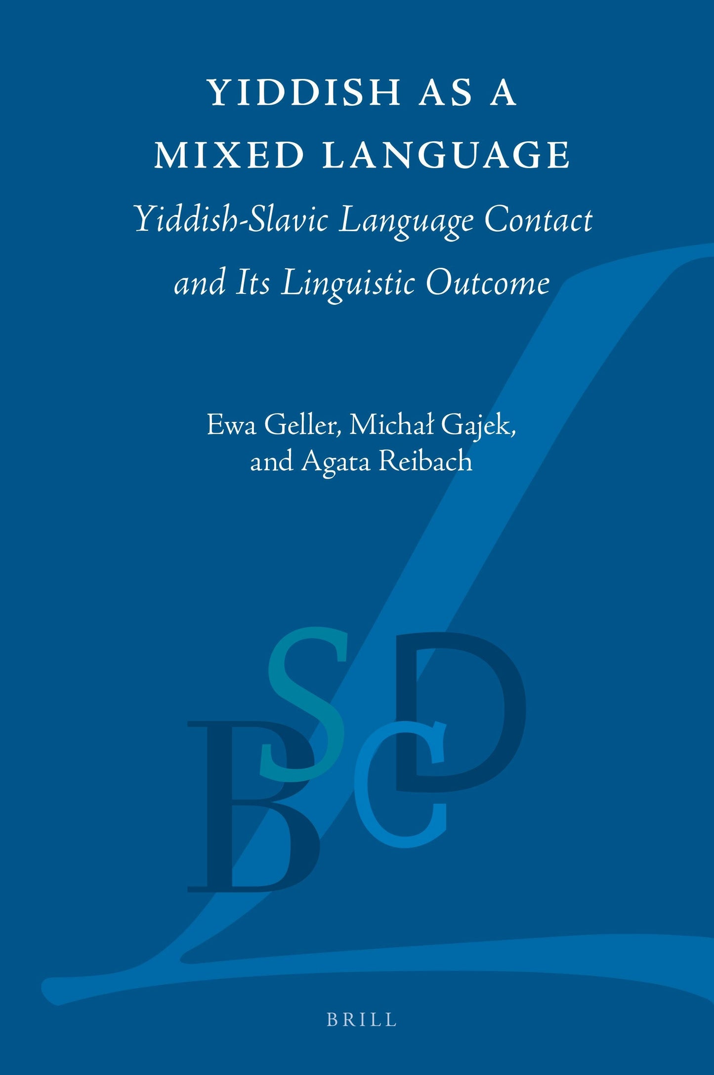 Book cover image for Yiddish as a Mixed Language ISBN: 9789004423978