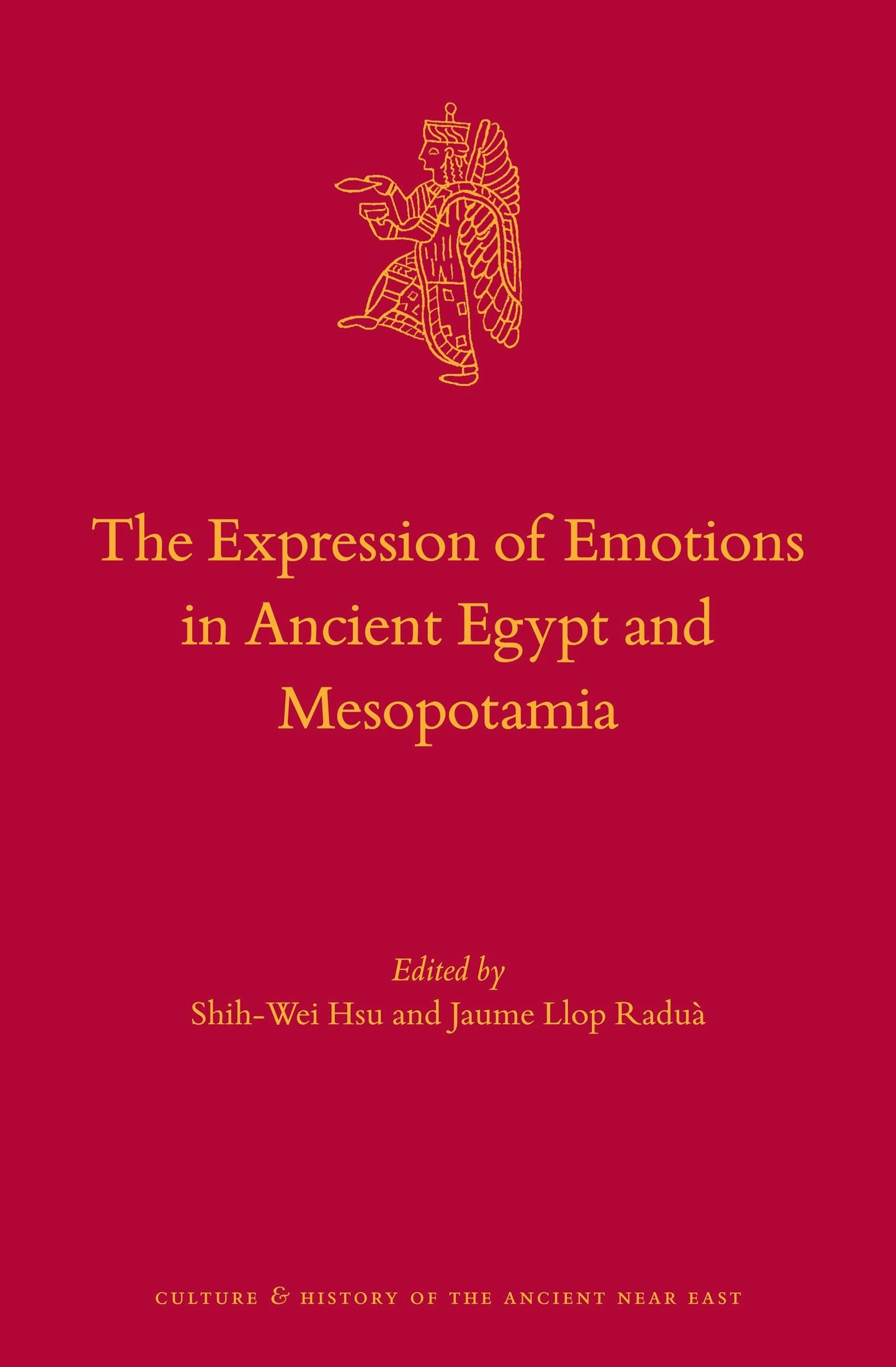 Book cover image for The Expression of Emotions in Ancient Egypt and Mesopotamia ISBN: 9789004430754