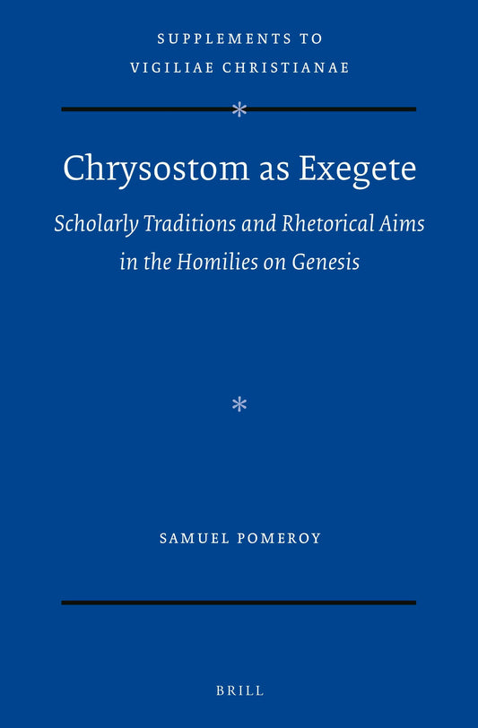 Chrysostom as Exegete