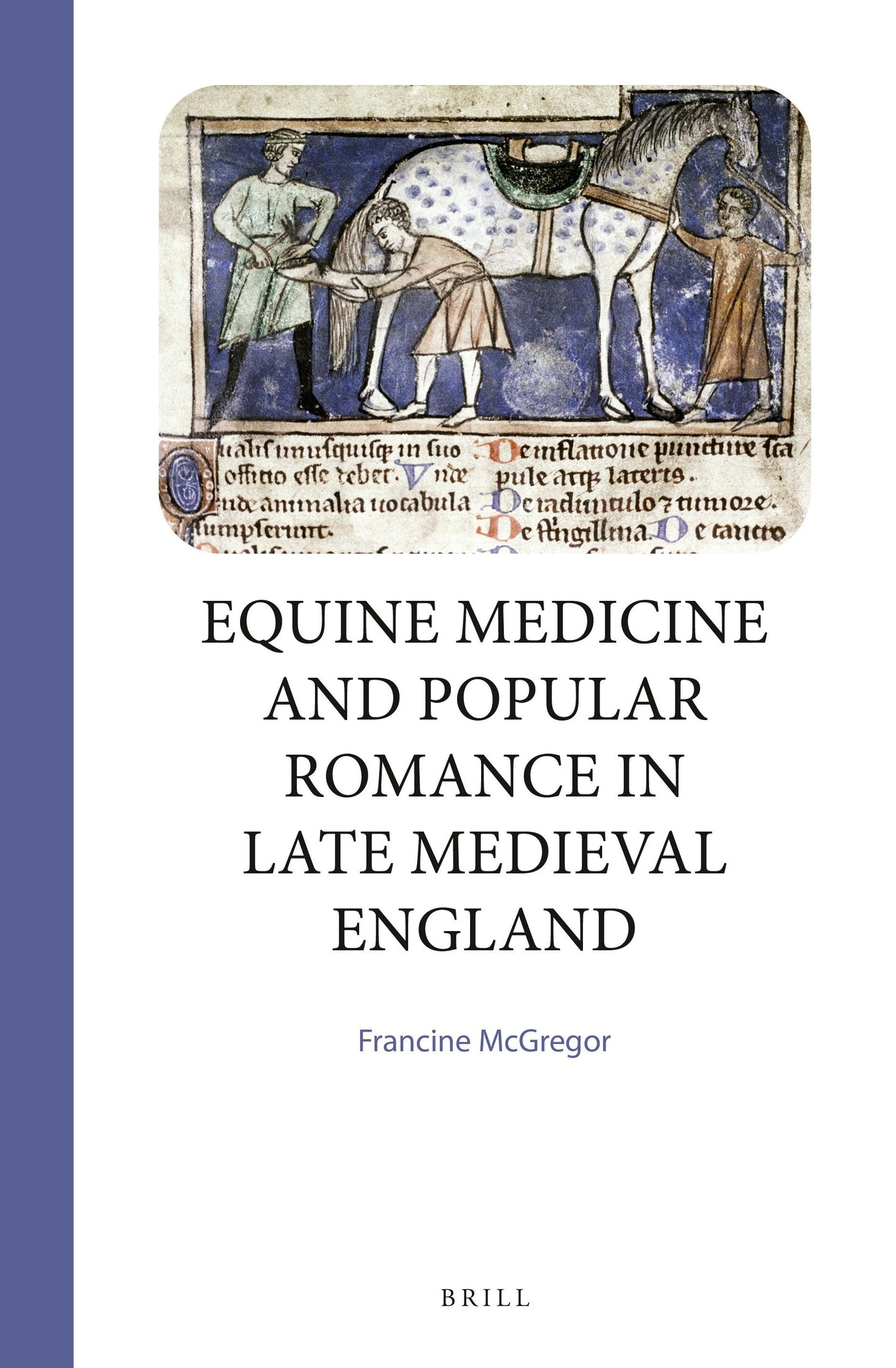 Book cover image for Equine Medicine and Popular Romance in Late Medieval England ISBN: 9789004501256