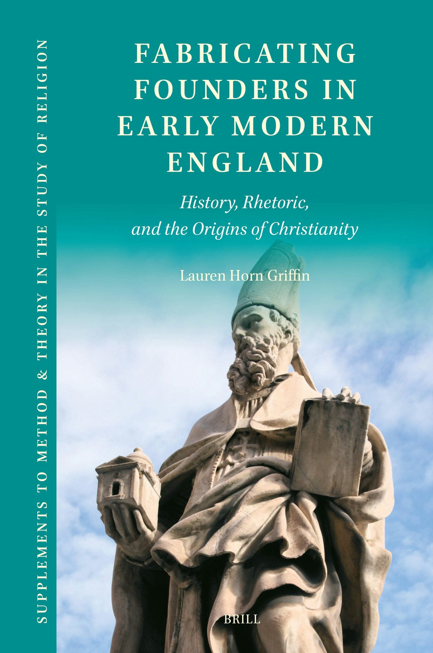 Book cover image for Fabricating Founders in Early Modern England ISBN: 9789004514355