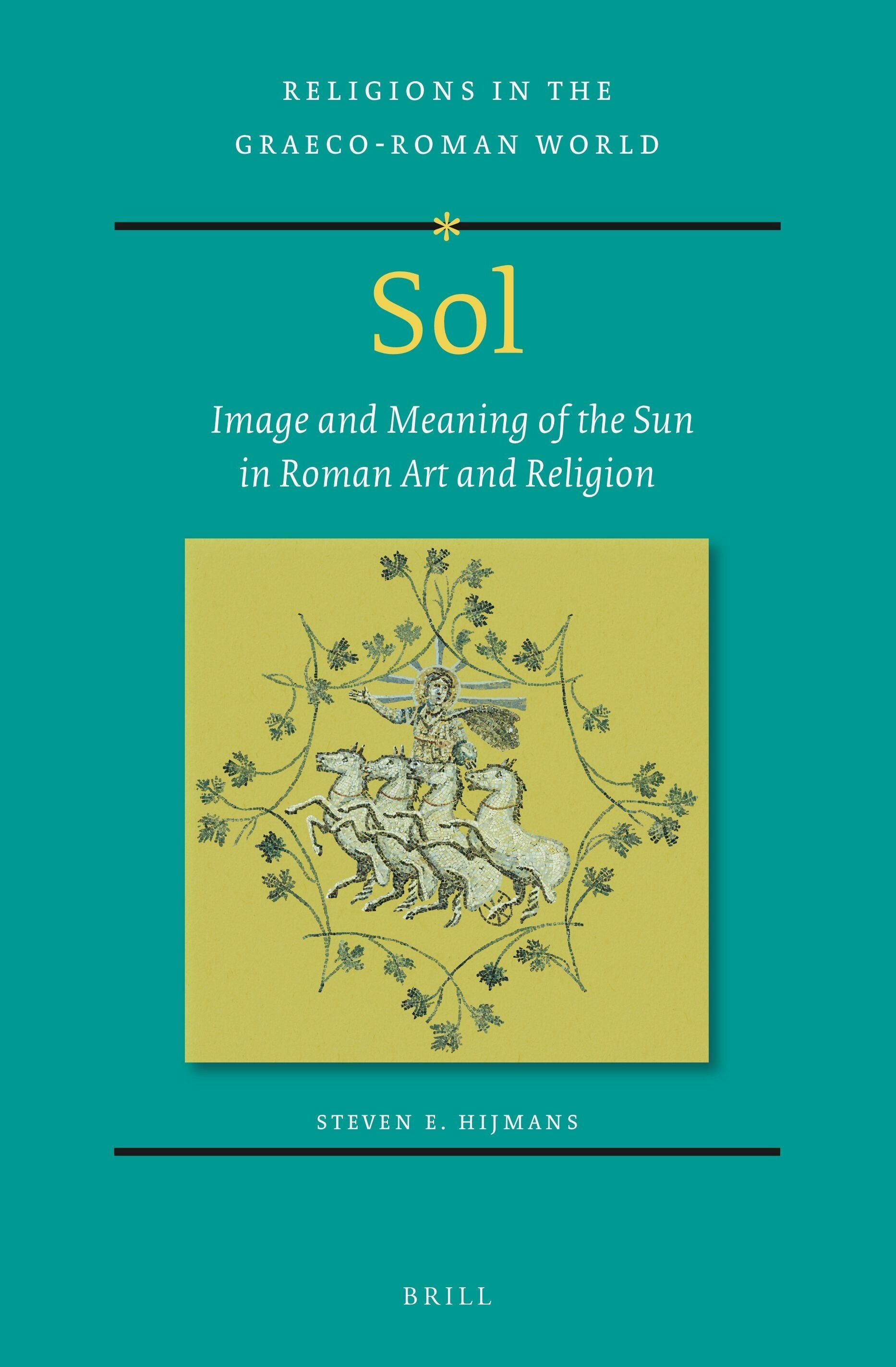 Book cover image for Sol: Image and Meaning of the Sun in Roman Art and Religion ISBN: 9789004516526