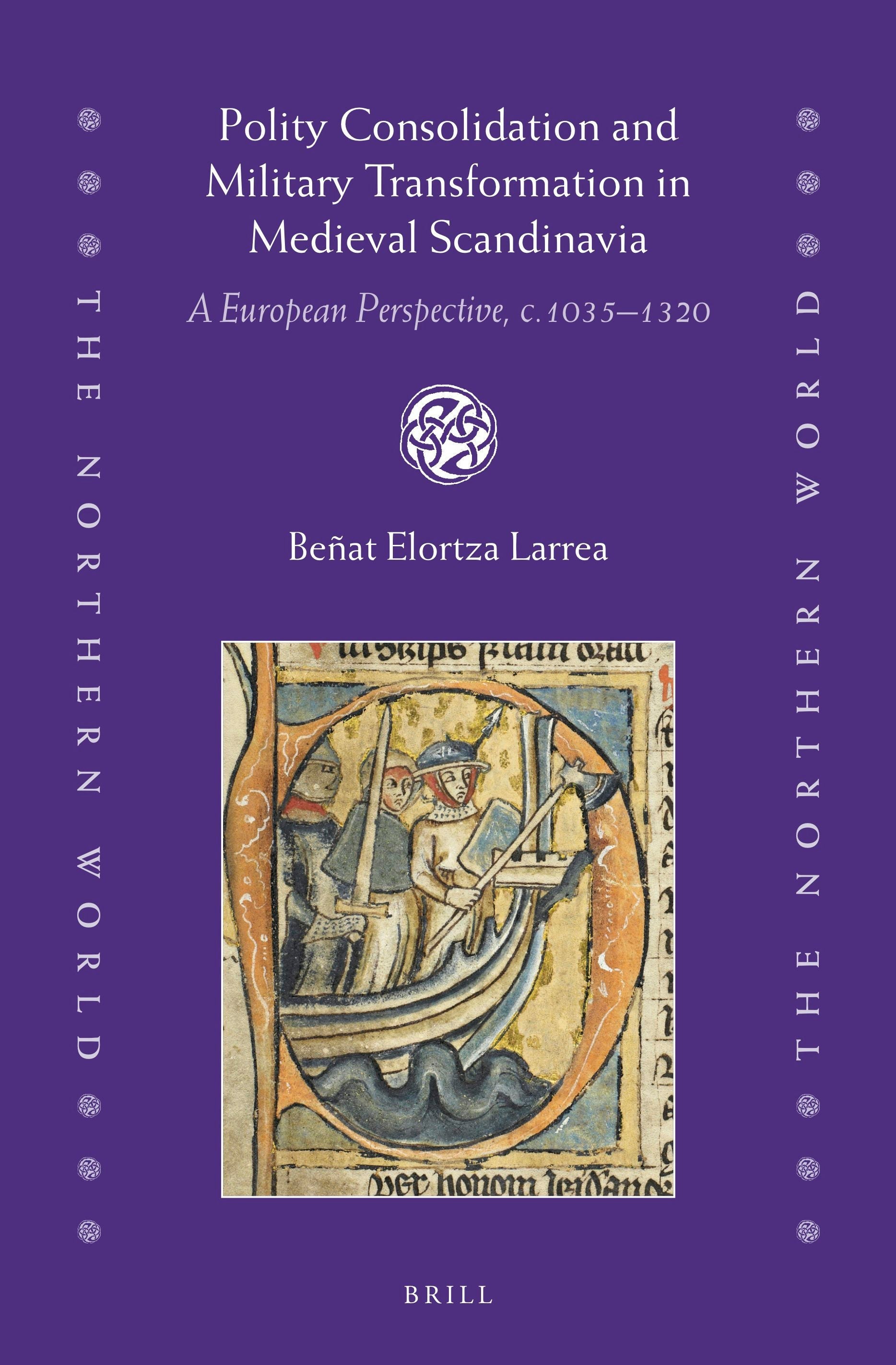 Book cover image for Polity Consolidation and Military Transformation in Medieval Scandinavia ISBN: 9789004518773