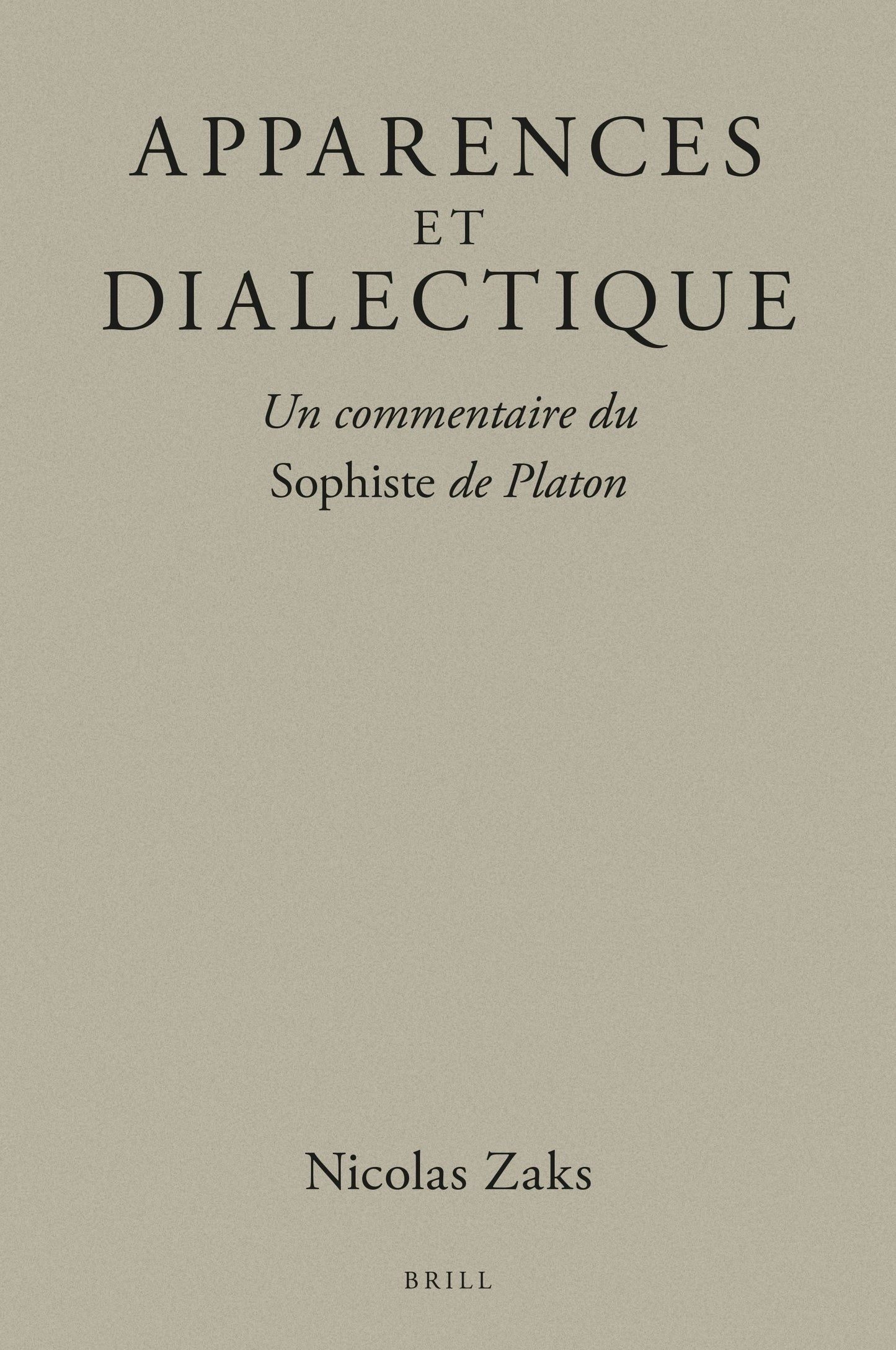 Book cover image for Apparences et dialectique : Un commentaire du Sophiste de Platon ISBN: 9789004533066