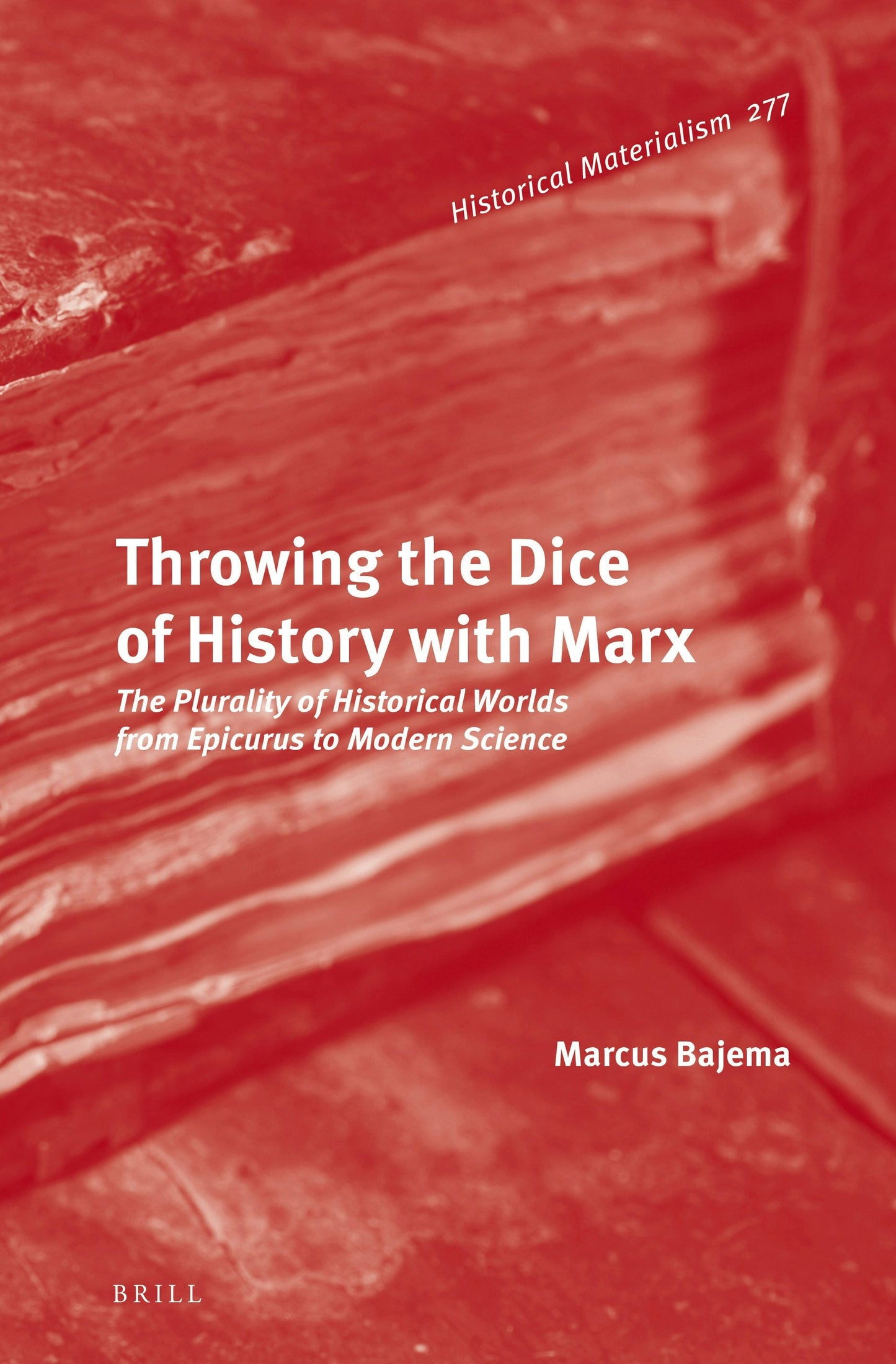 Book cover image for Throwing the Dice of History with Marx ISBN: 9789004533554