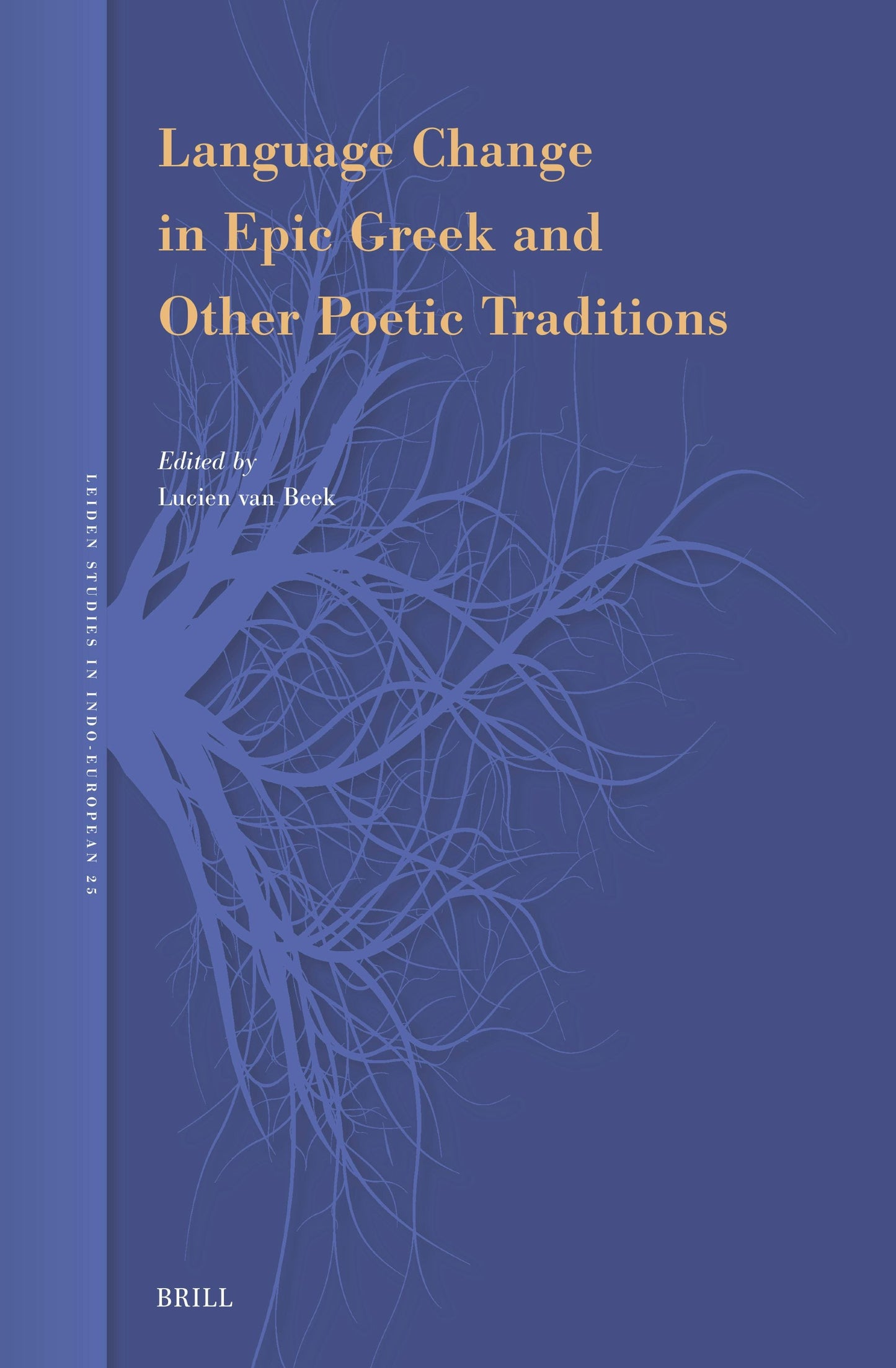 Book cover image for Language Change in Epic Greek and Other Poetic Traditions ISBN: 9789004537019