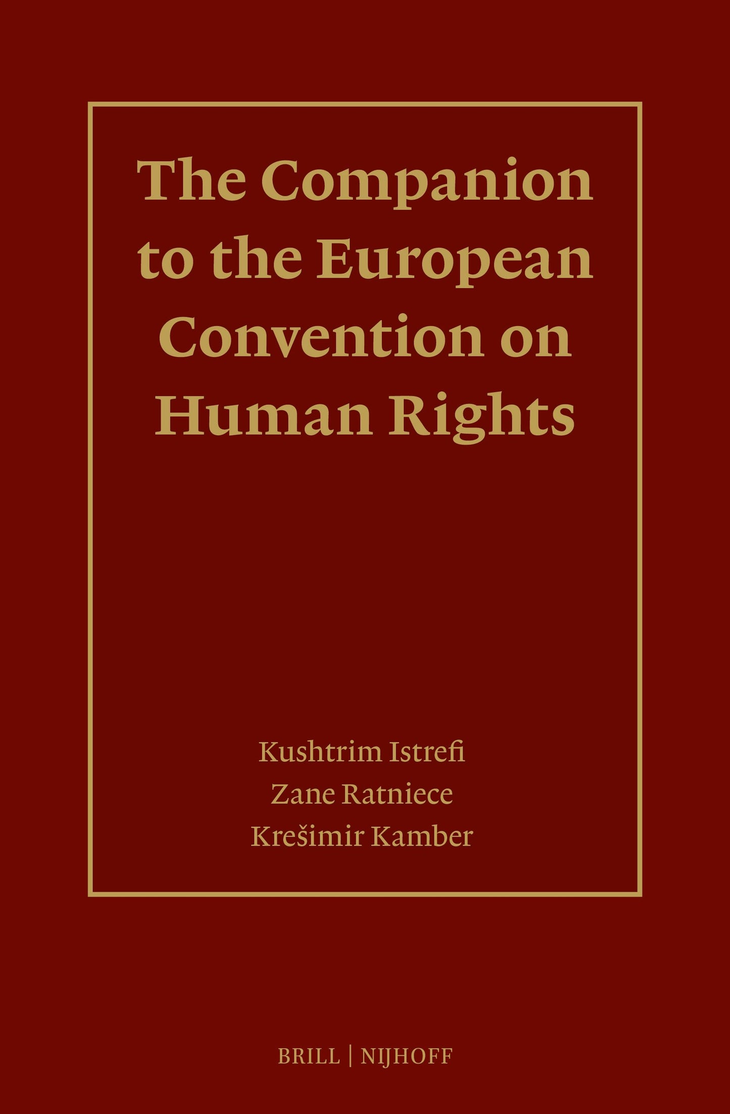 Book cover image for The Companion to the European Convention on Human Rights ISBN: 9789004541542