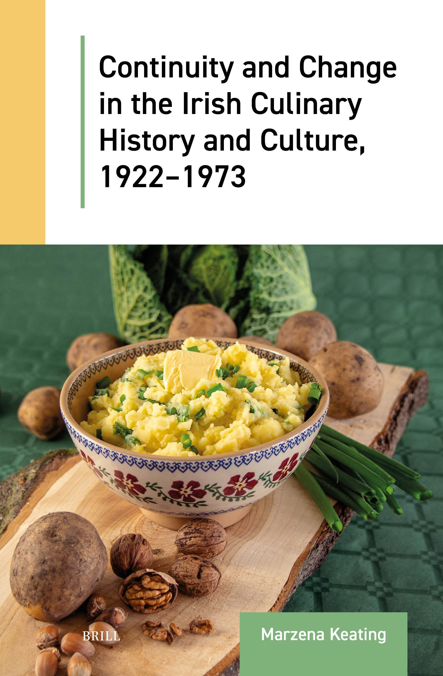 Book cover image for Continuity and Change in the Irish Culinary History and Culture, 1922-1973 ISBN: 9789004688926