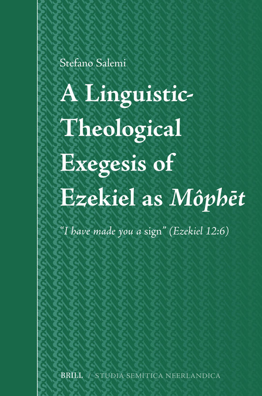 A Linguistic-Theological Exegesis of Ezekiel as Môphēt