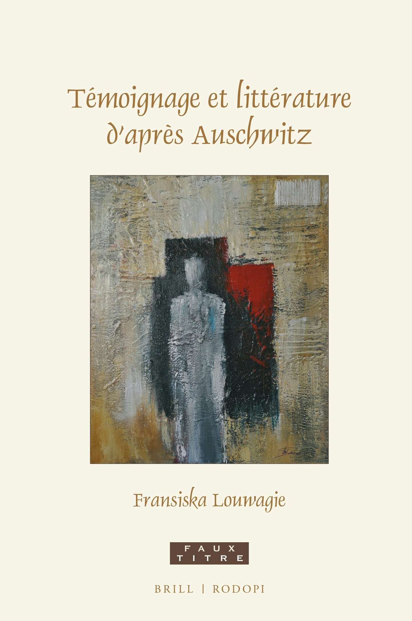 Book cover image for Témoignage et littérature d’après Auschwitz ISBN: 9789004699113