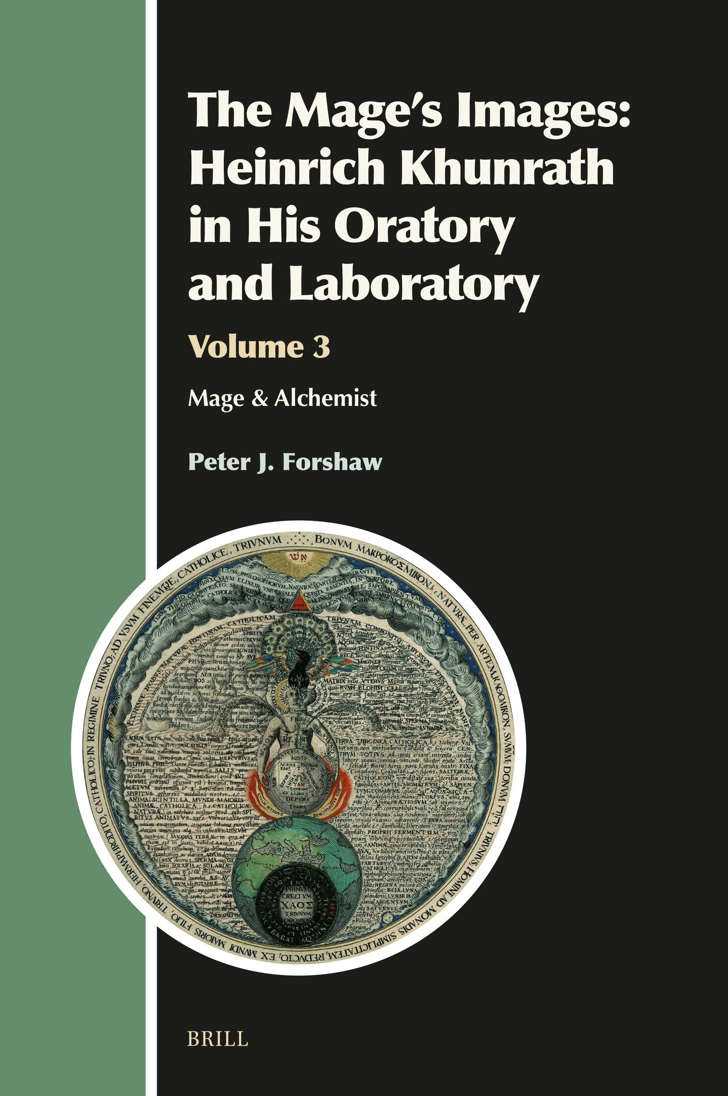 Book cover image for The Mage's Images: Heinrich Khunrath in His Oratory and Laboratory, Volume 3 ISBN: 9789004702080