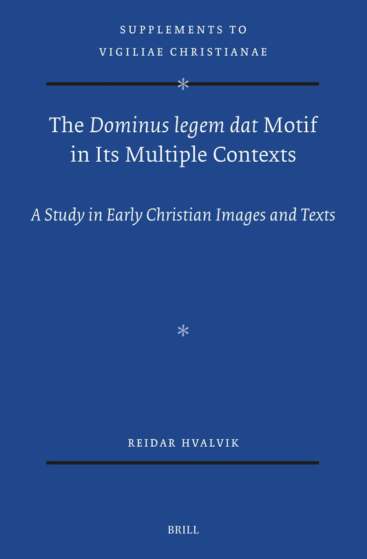 The Dominus legem dat Motif in Its Multiple Contexts