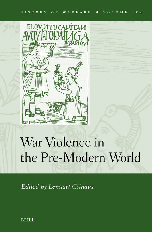 War Violence in the Pre-Modern World