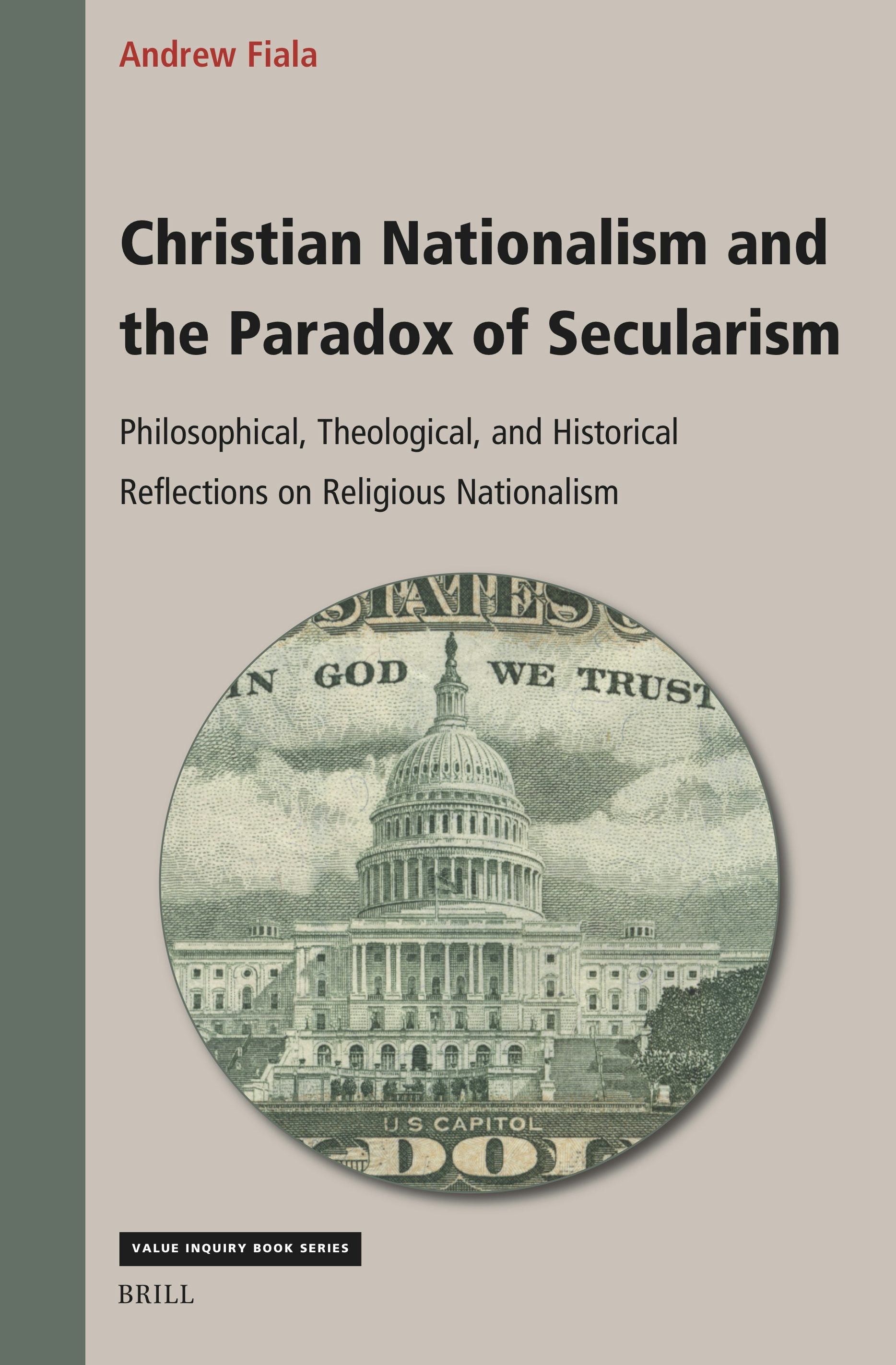 Book cover image for Christian Nationalism and the Paradox of Secularism ISBN: 9789004726772