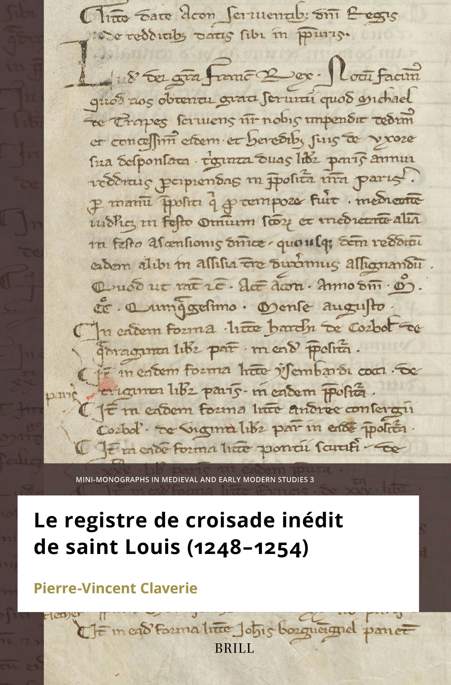Book cover image for Le registre de croisade inédit de Saint Louis (1248–1254) ISBN: 9789004729056