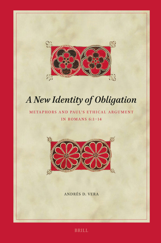 A New Identity of Obligation: Metaphors and Paul’s Ethical Argument in Romans 6:1–14