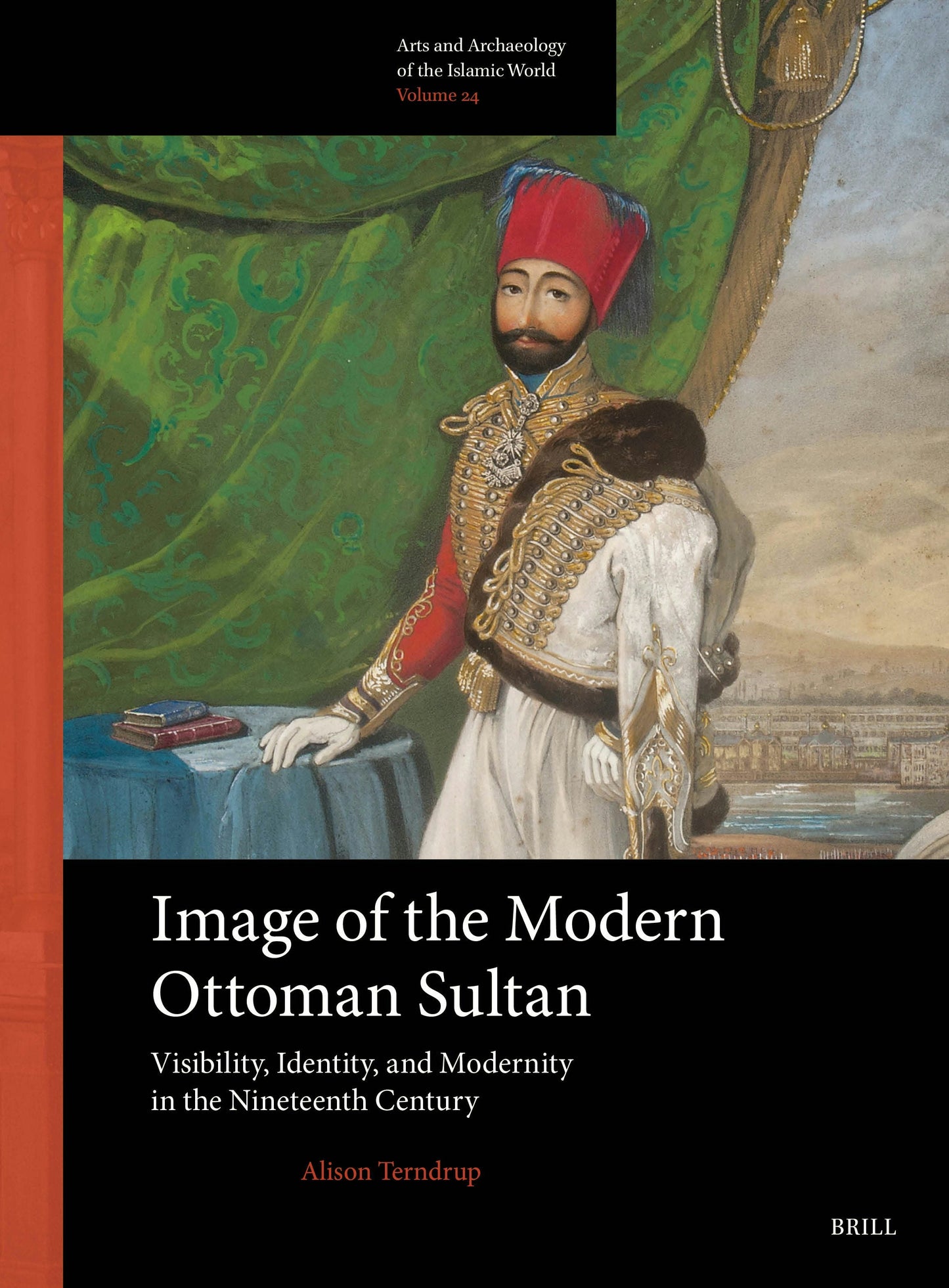 Book cover image for Image of the Modern Ottoman Sultan ISBN: 9789004733060