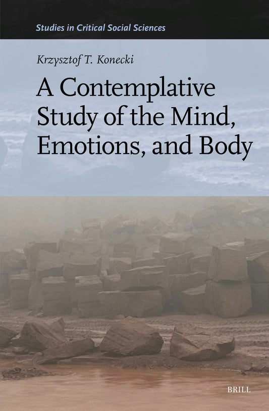 A Contemplative Study of the Mind, Emotions, and Body