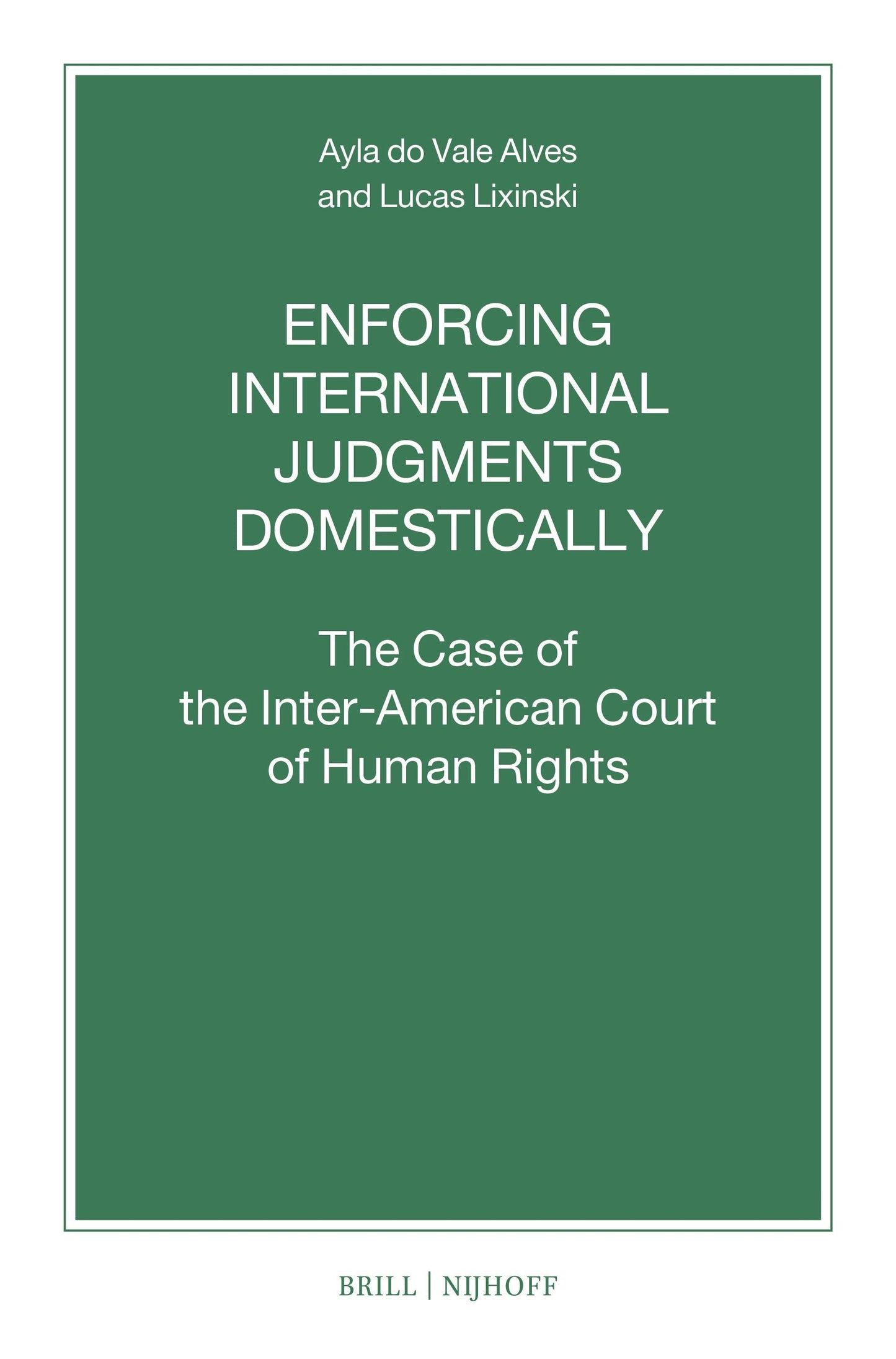 Book cover image for Enforcing International Judgments Domestically ISBN: 9789004738065